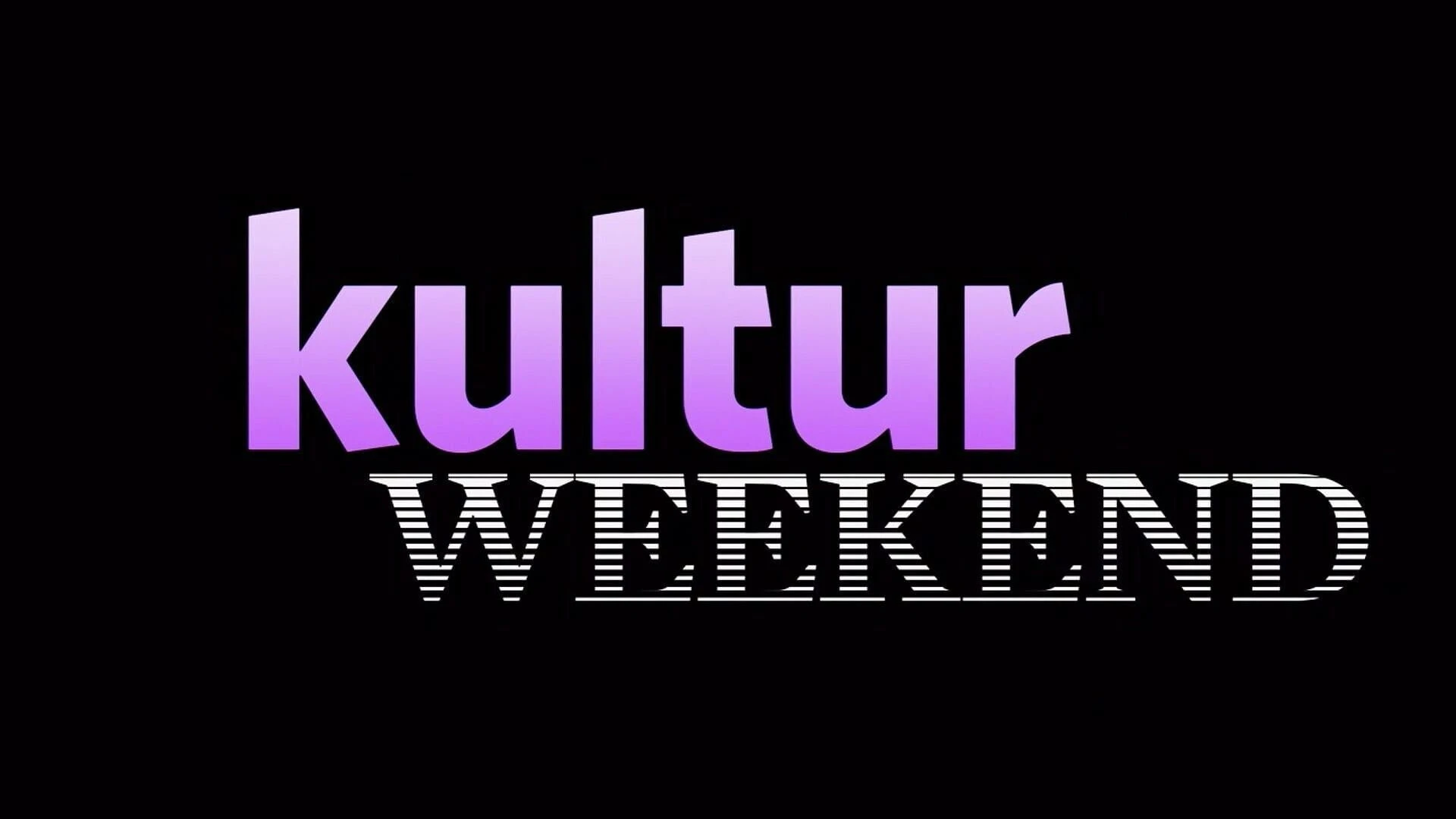 Kultur Heute Weekend
