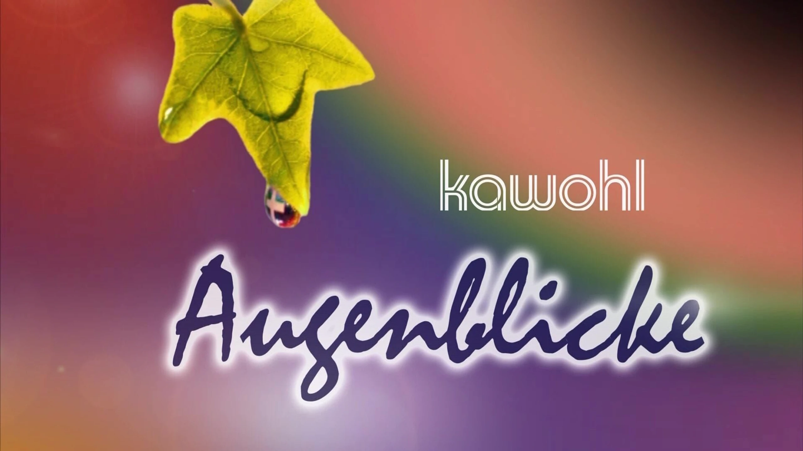 Kawohl Augenblicke