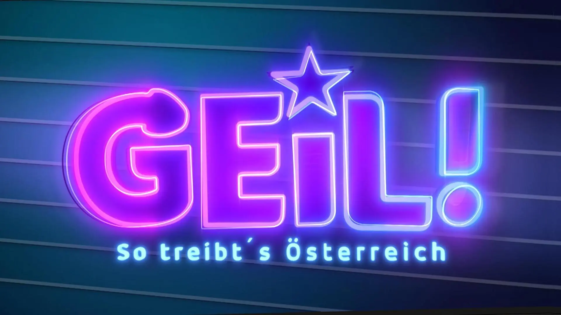 Geil! - So treibt's Österreich
