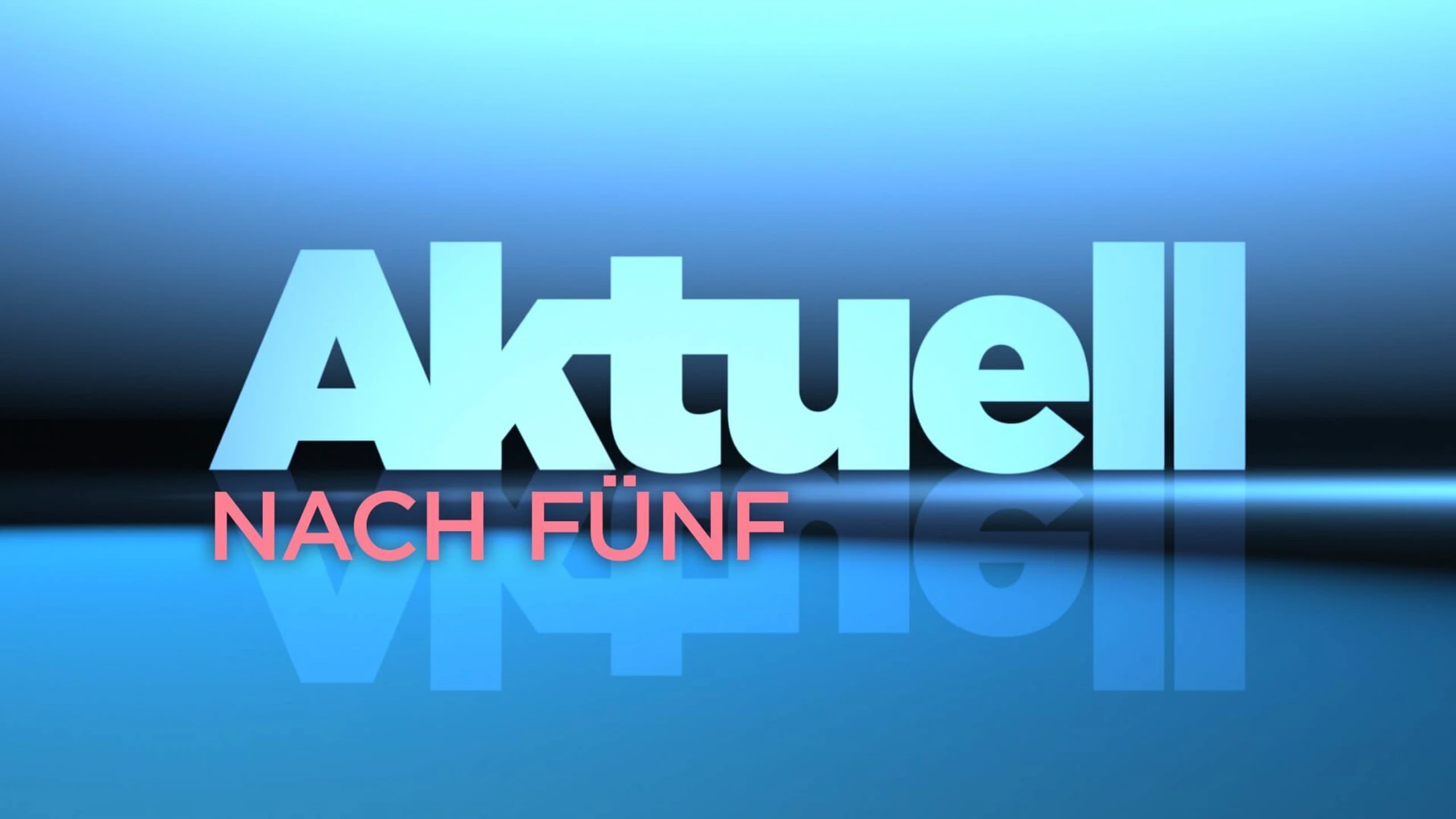 Aktuell nach fünf