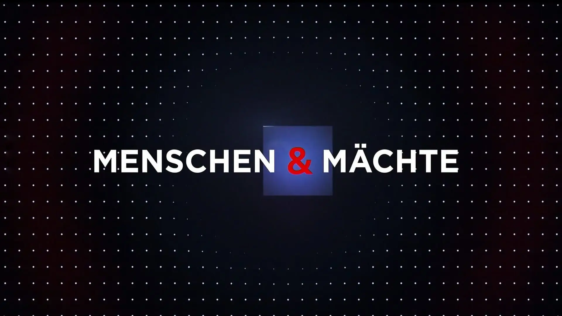 Menschen & Mächte