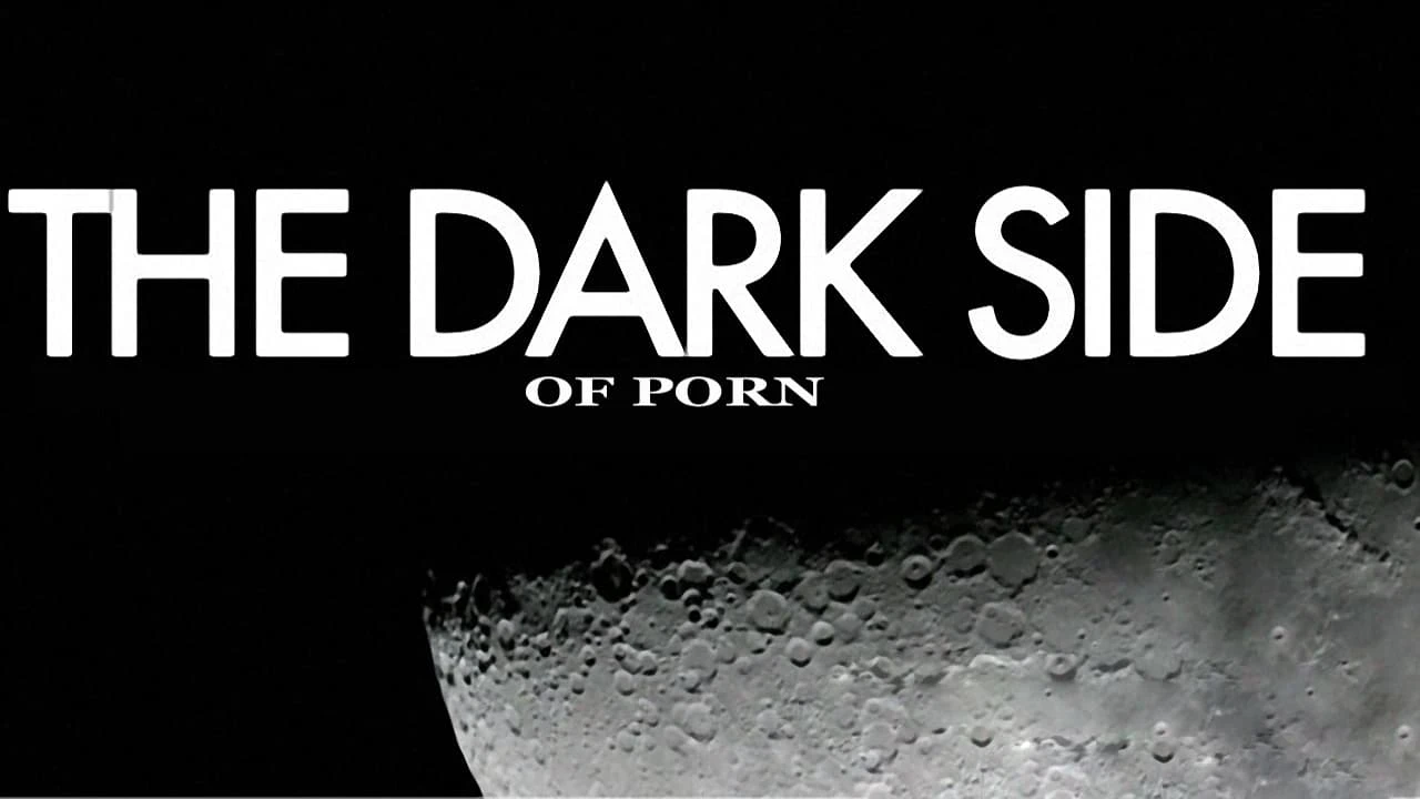 The Dark Side of Porn