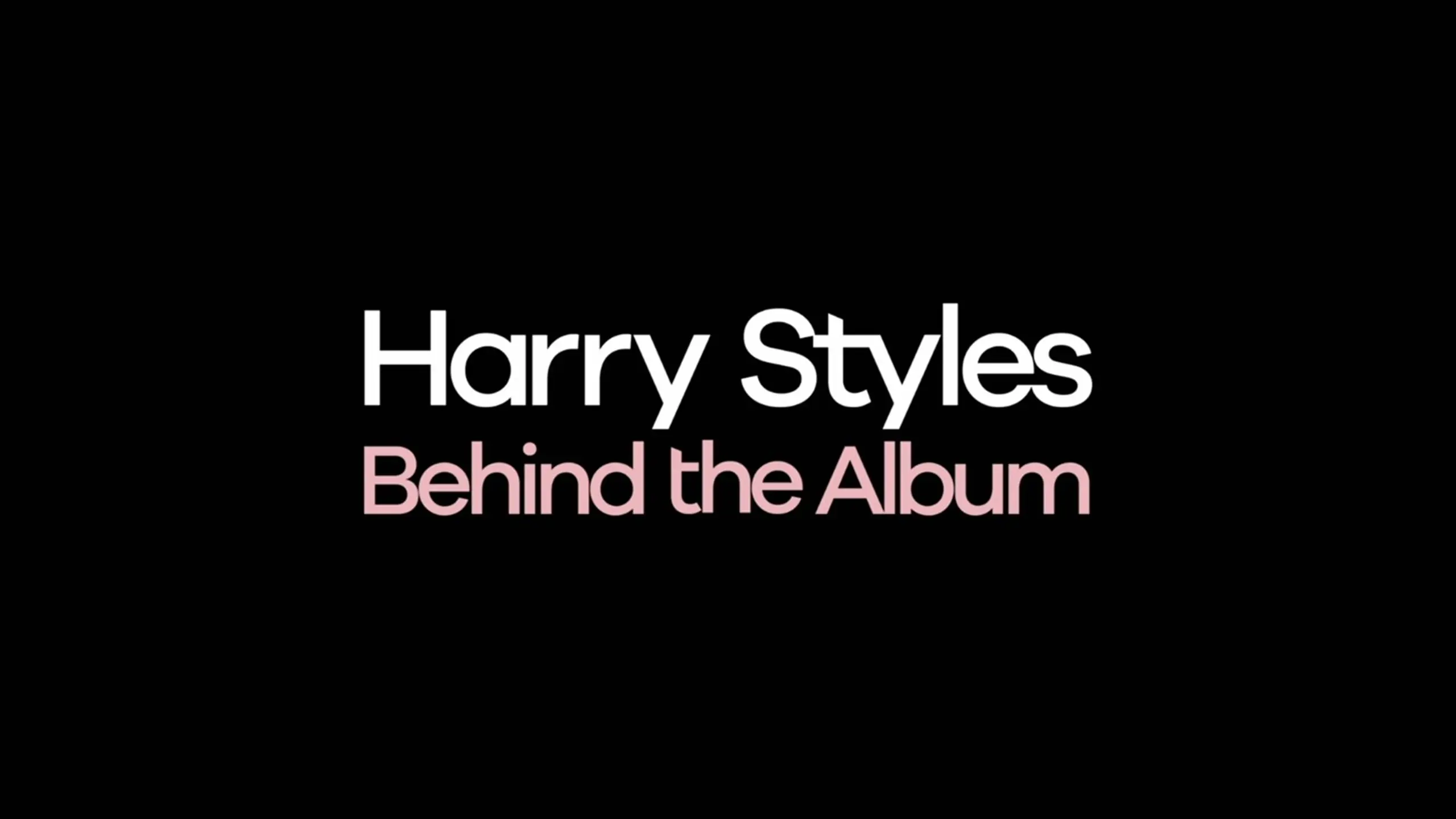 Harry Styles: Behind the Album