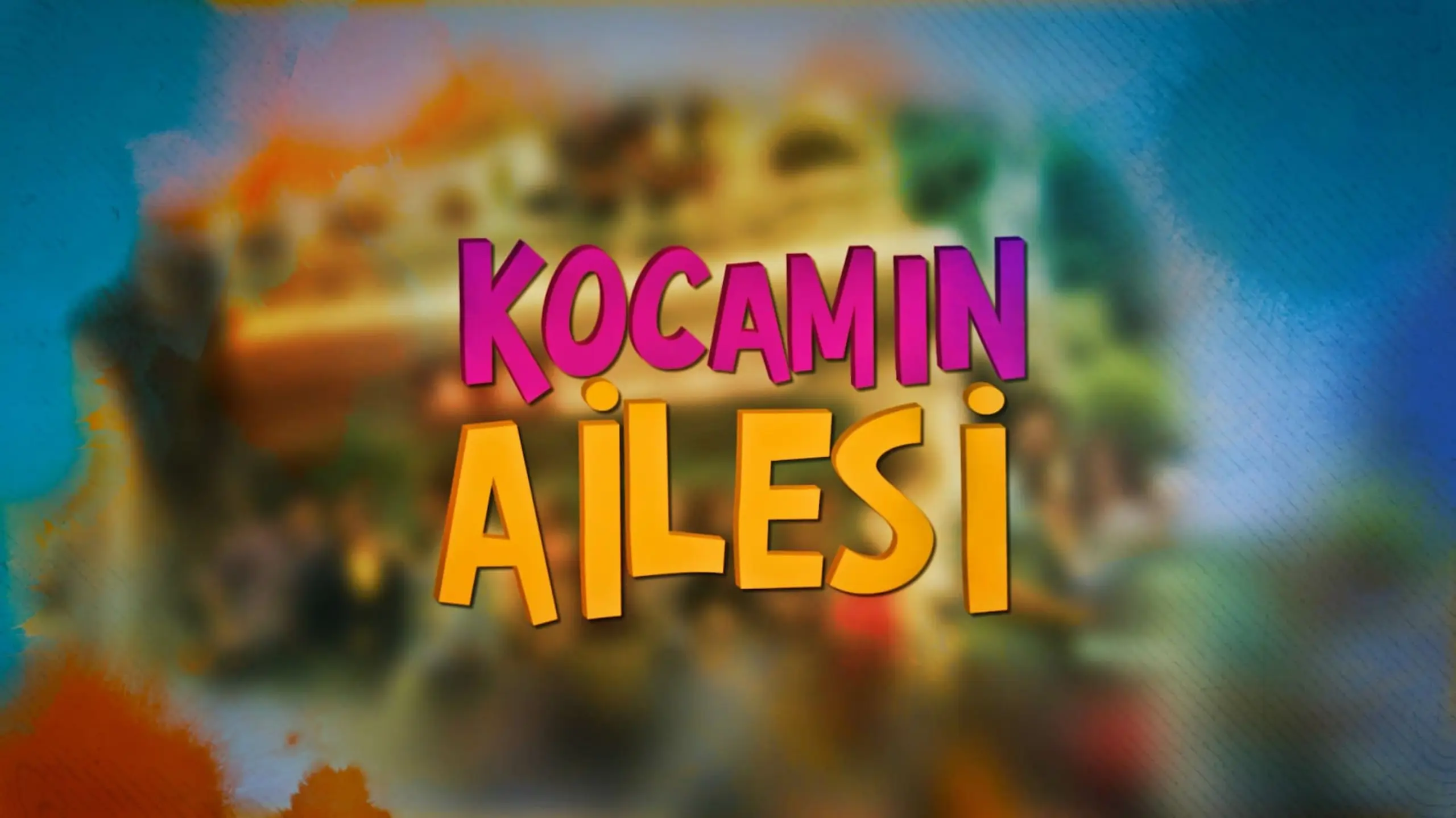 Kocamın Ailesi