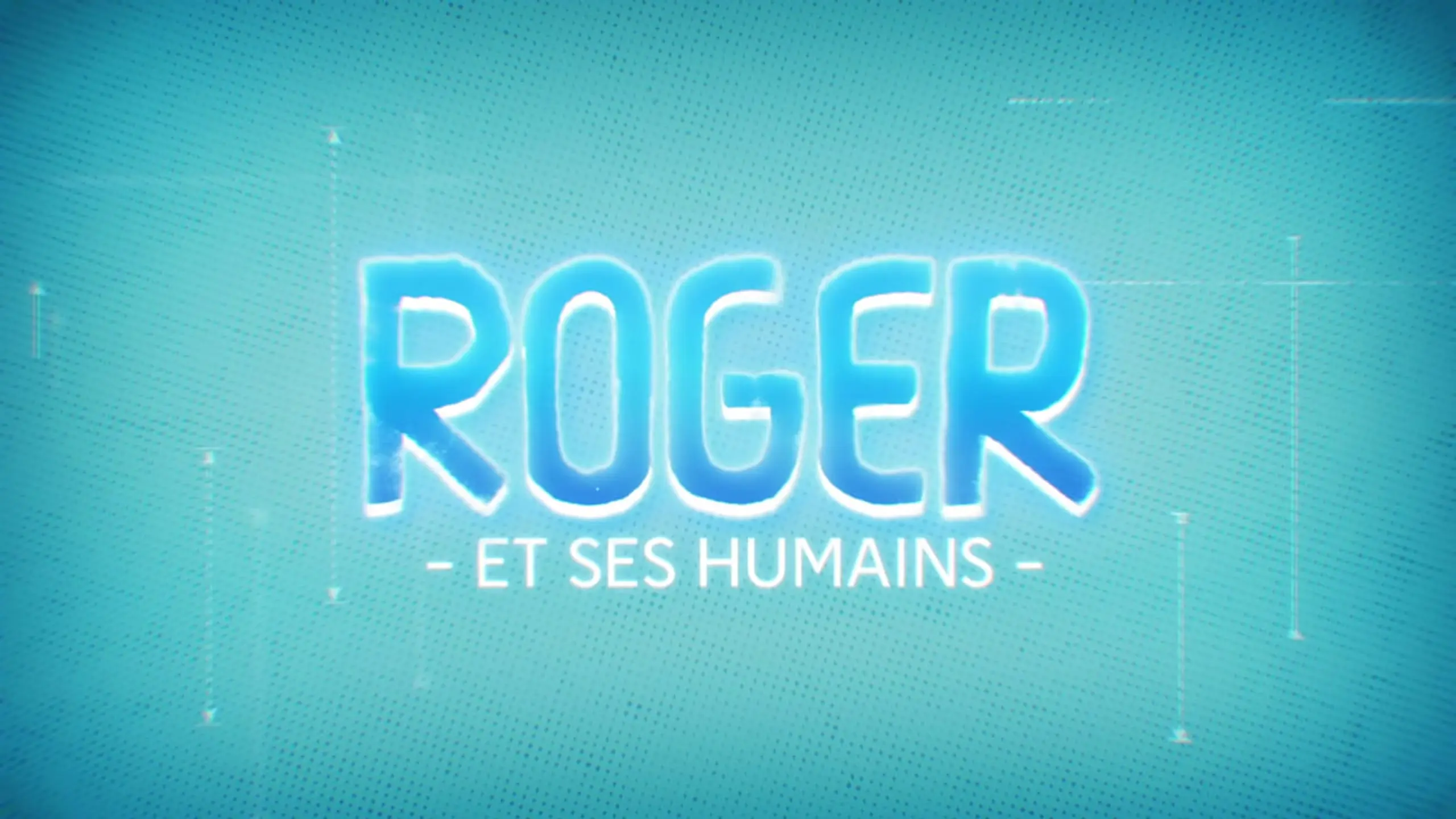 Roger et ses Humains