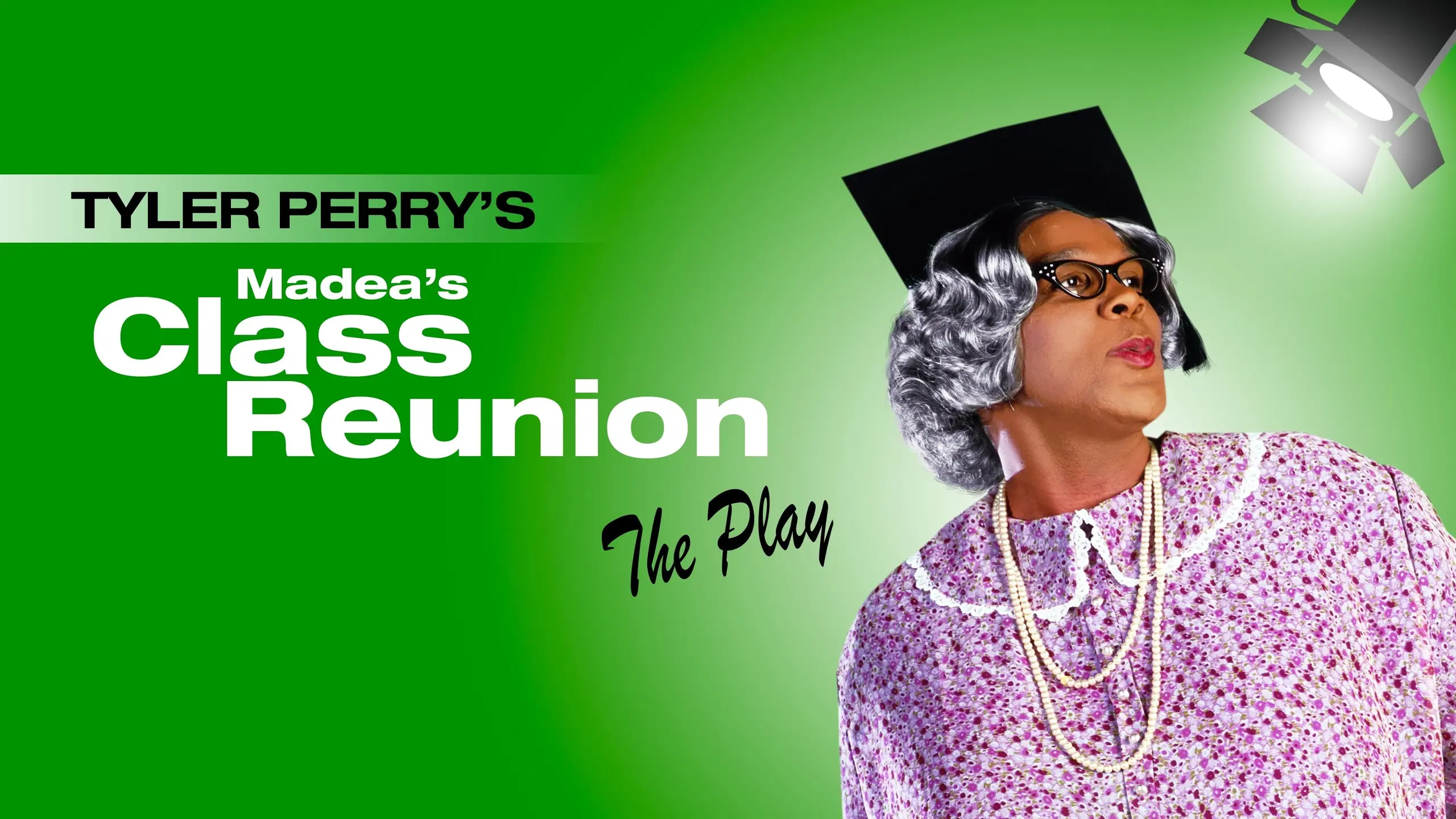 Tyler Perry's Madea's Class Reunion - The Play