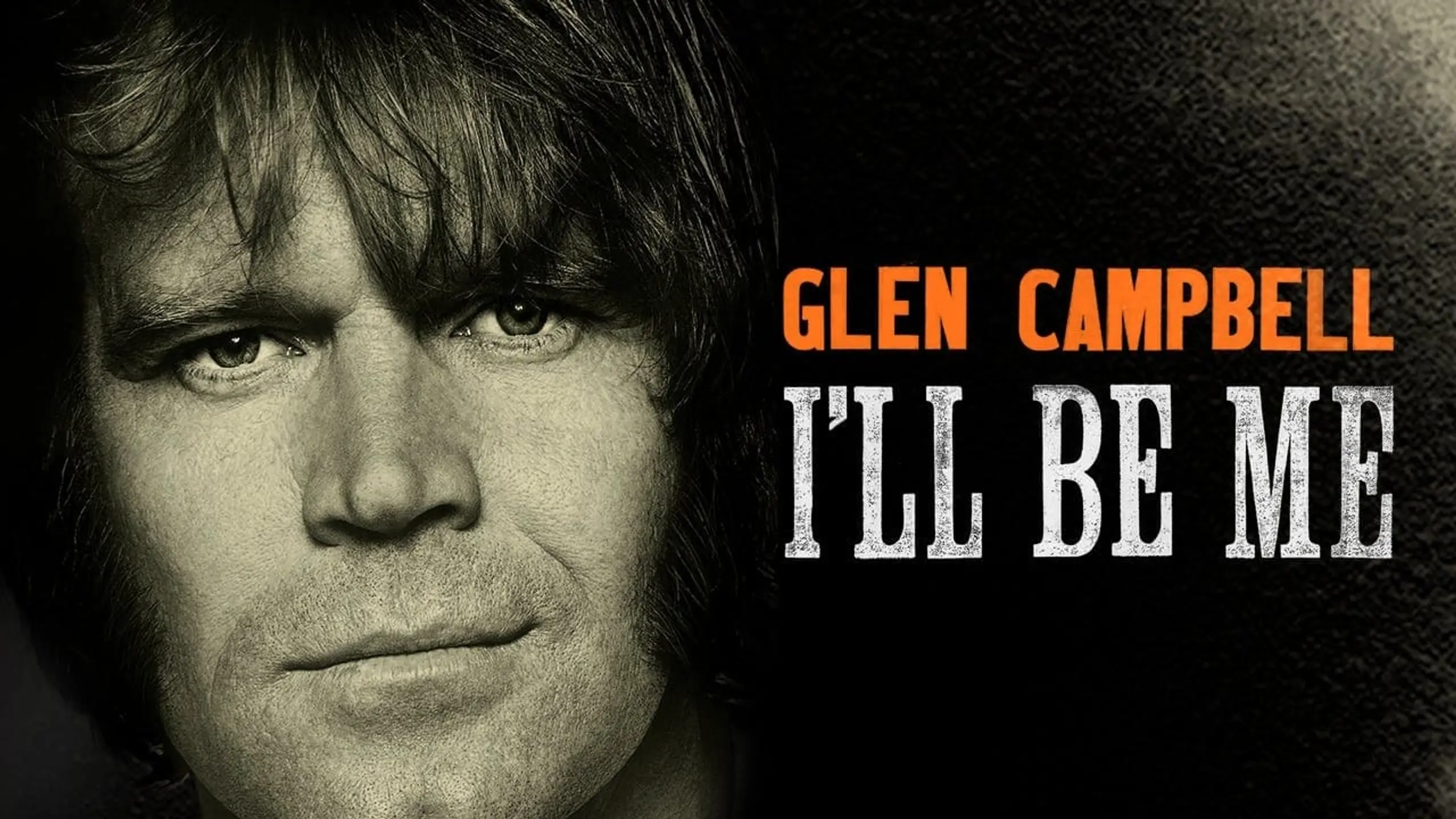 Glen Campbell: I'll Be Me