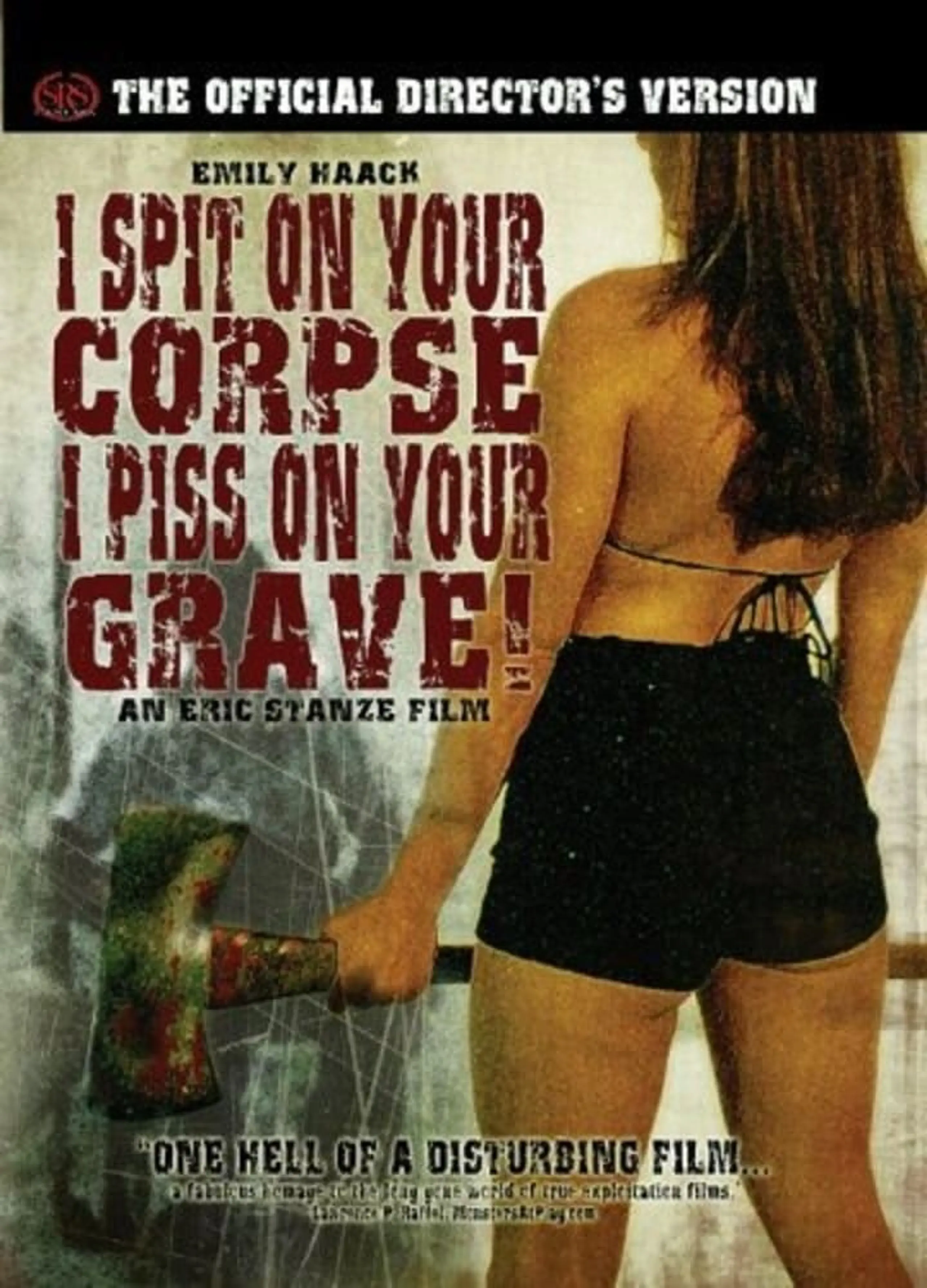 I Spit on Your Corpse, I Piss on Your Grave