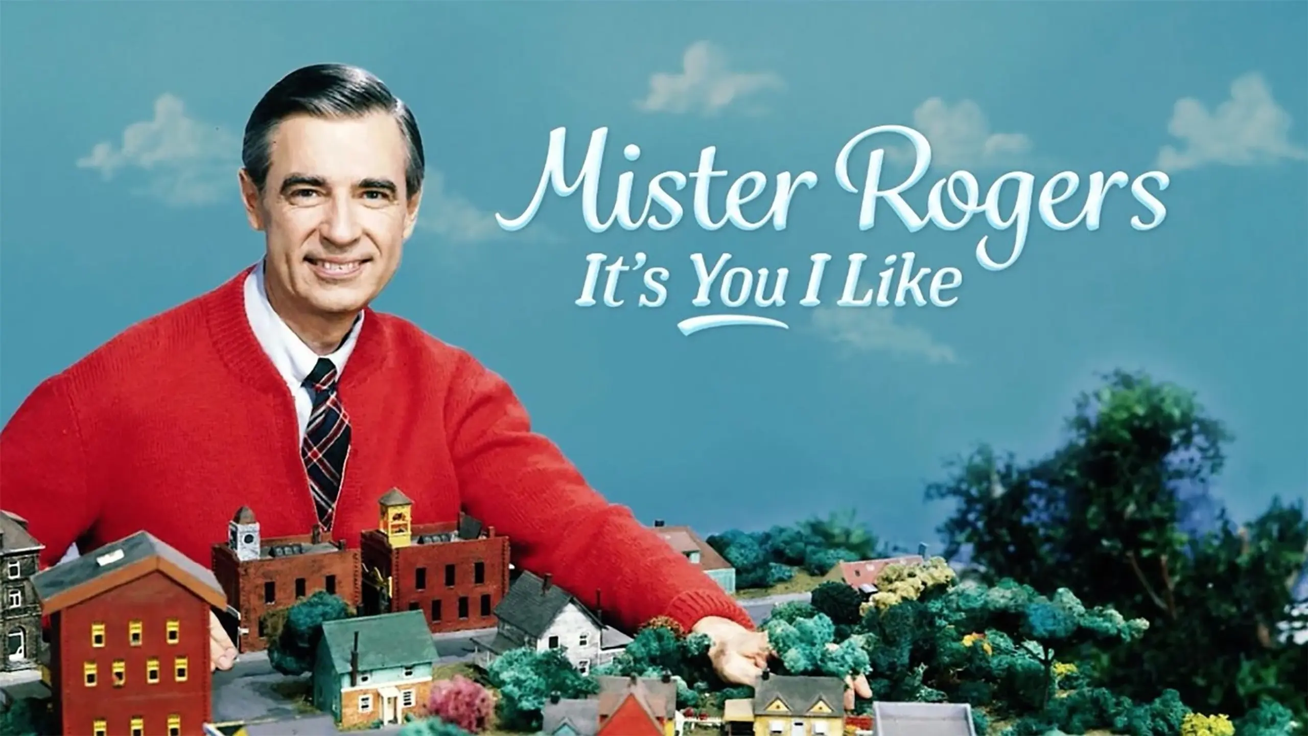 Mister Rogers: It's You I Like