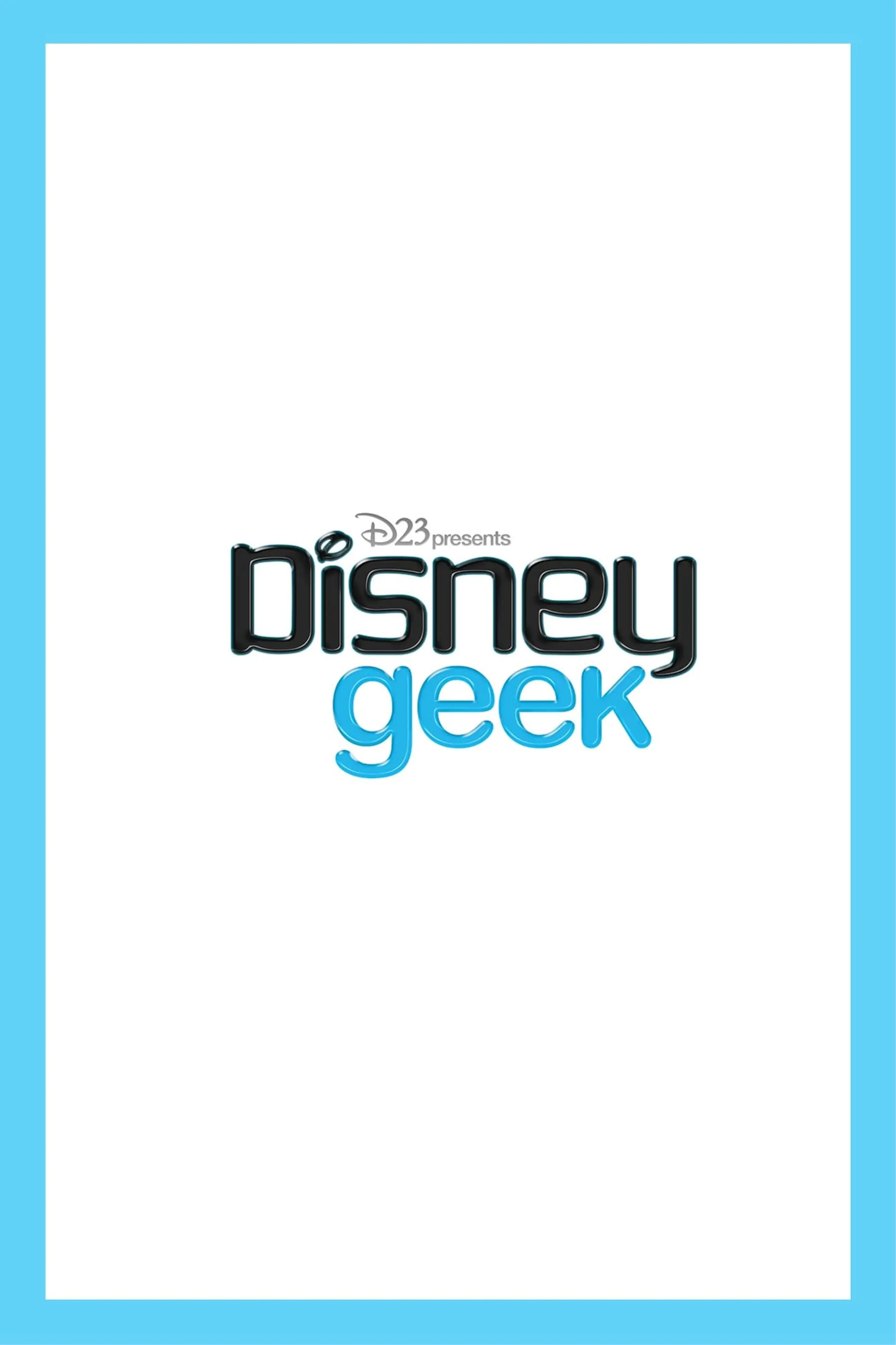 D23's Disney Geek