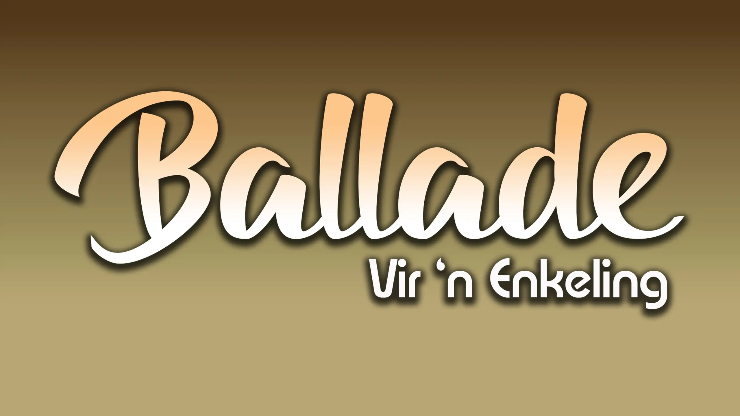 Ballade Vir 'n enkeling