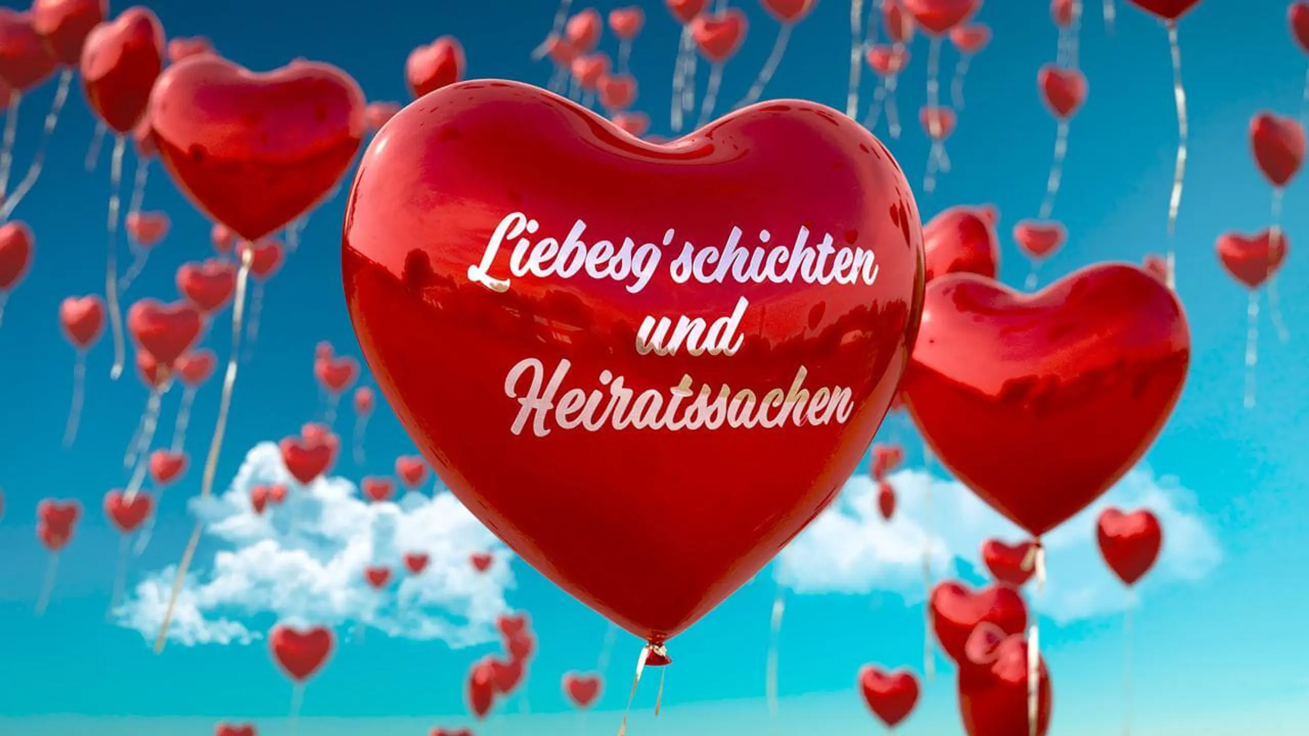 Liebesg'schichten und Heiratssachen