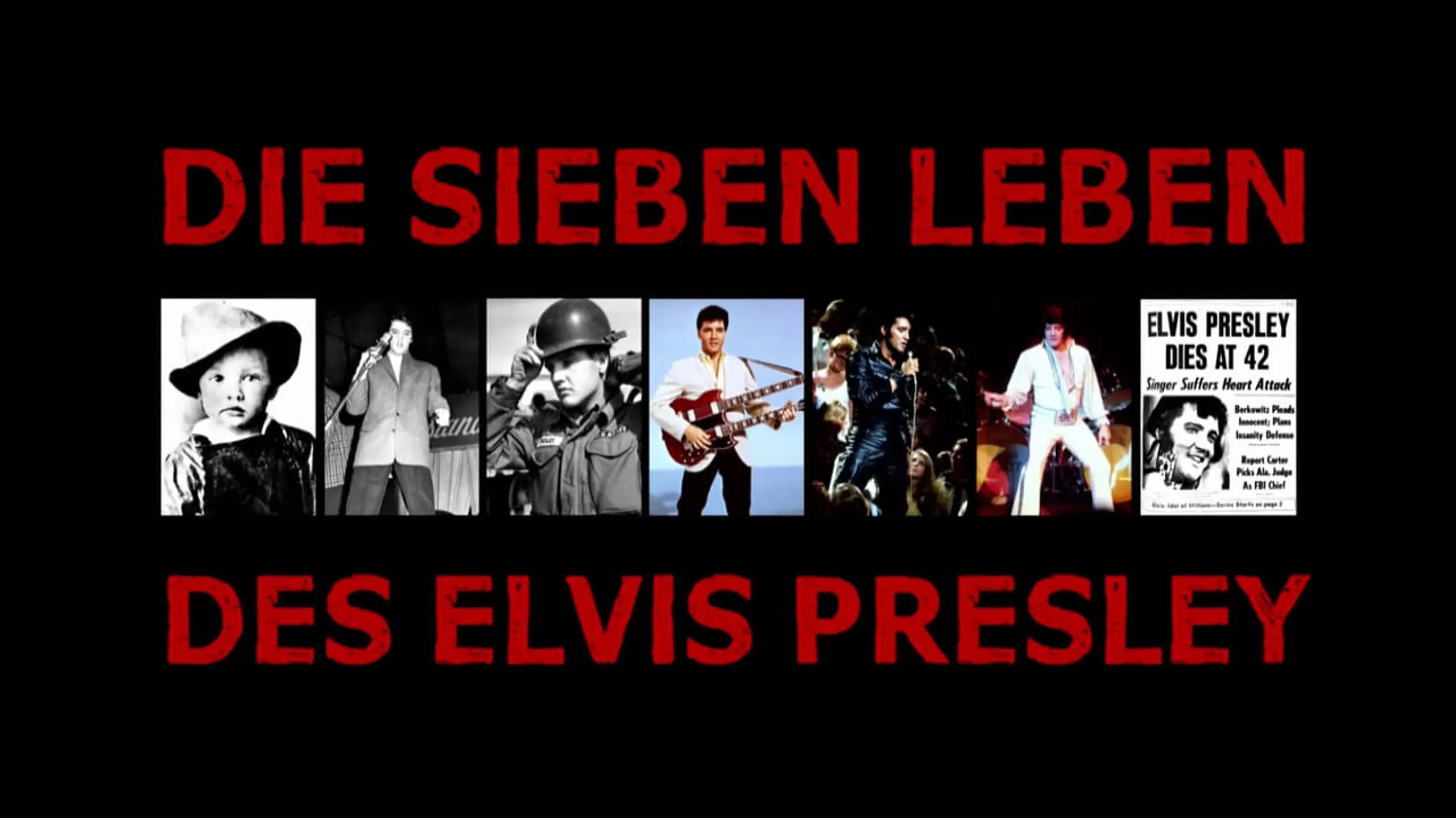 Die sieben Leben des Elvis Presley