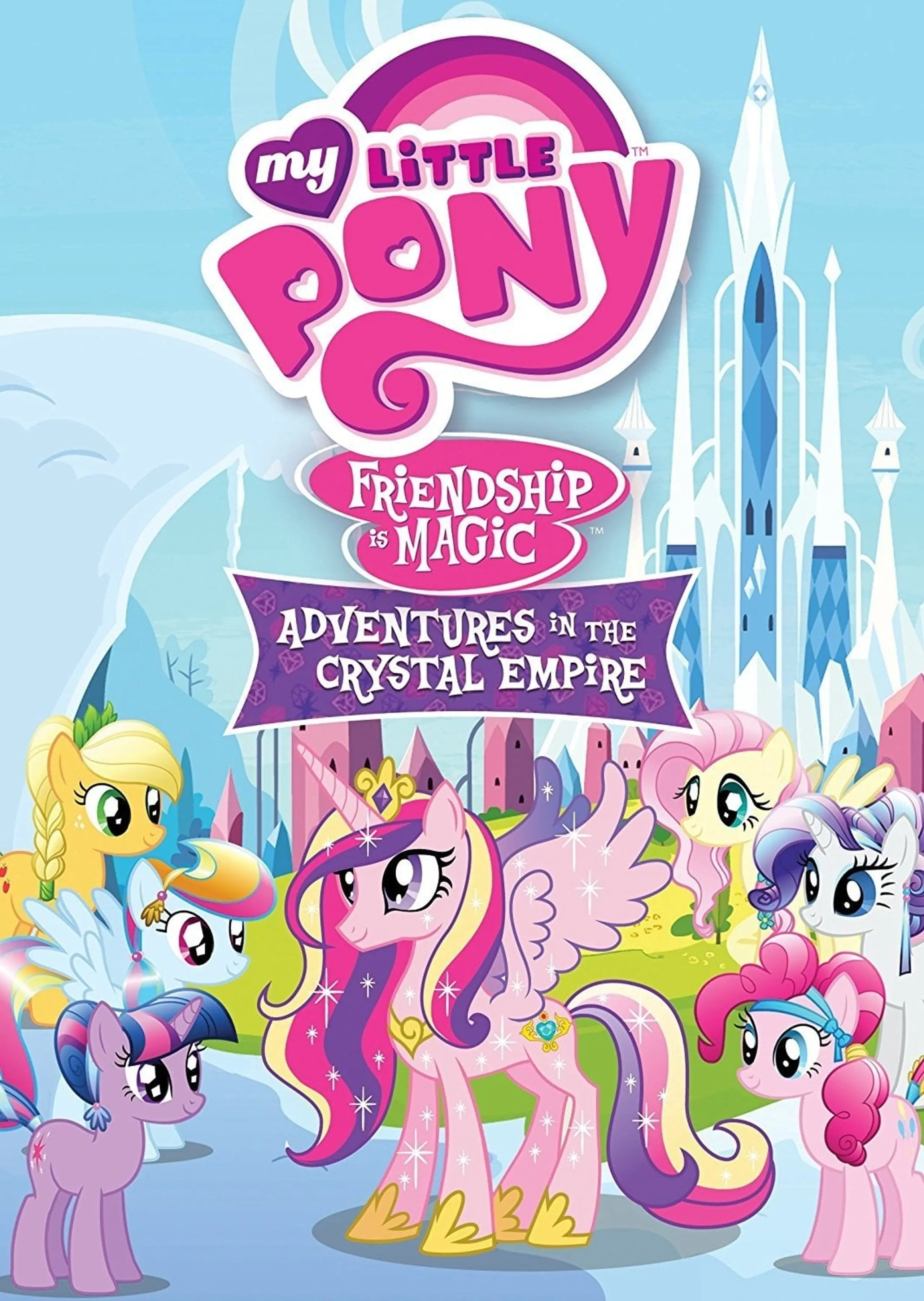 My Little Pony Friendship Is Magic: Adventures In The Crystal Empire