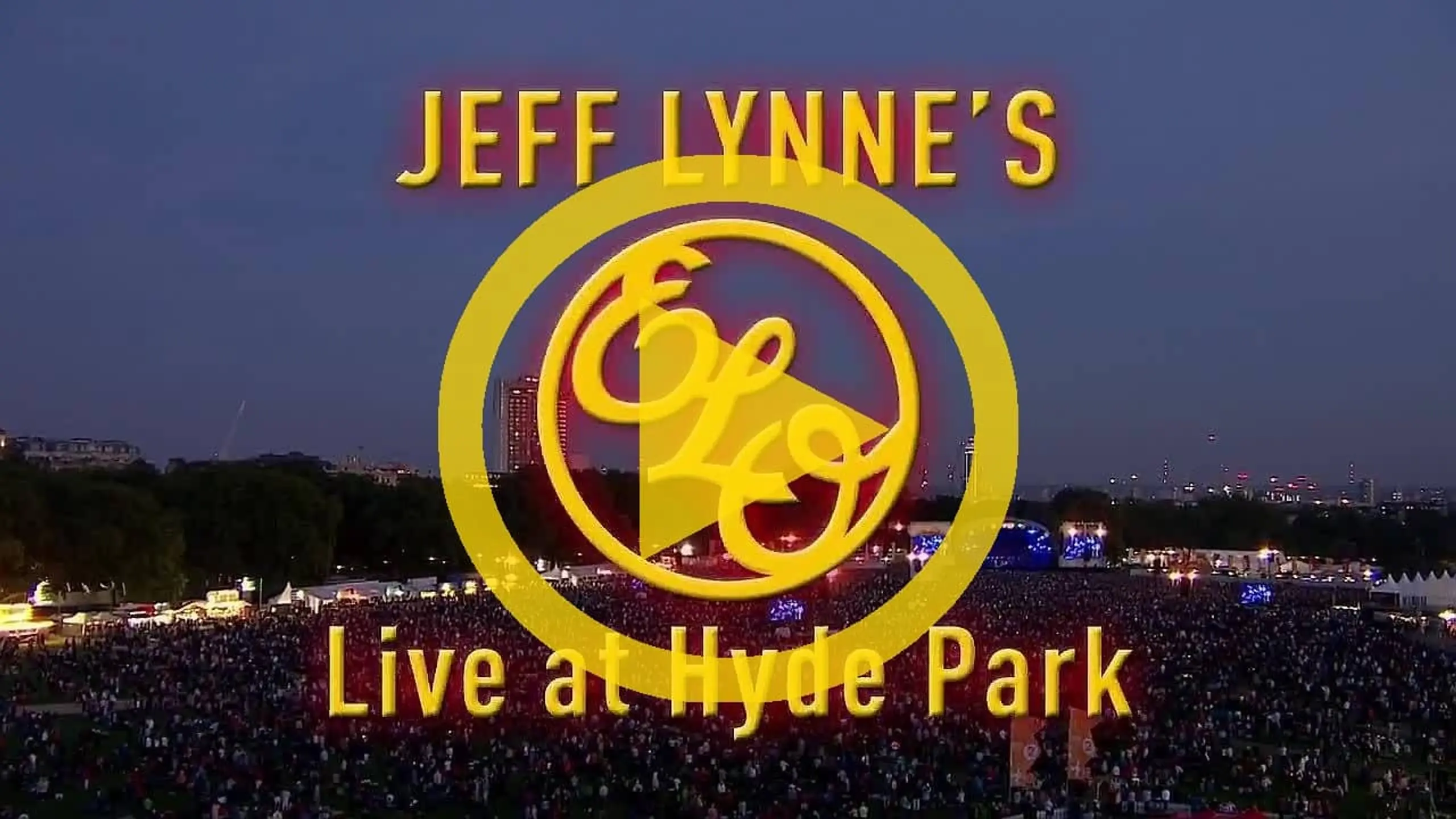 Jeff Lynne's ELO - Live at Hyde Park