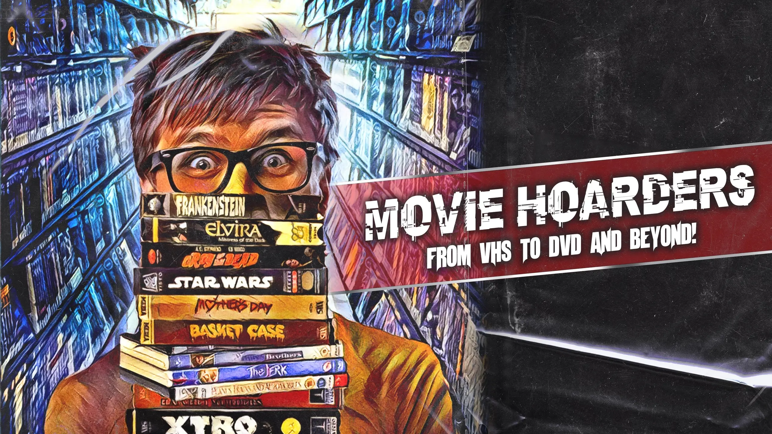 Movie Hoarders: From VHS to DVD and Beyond!