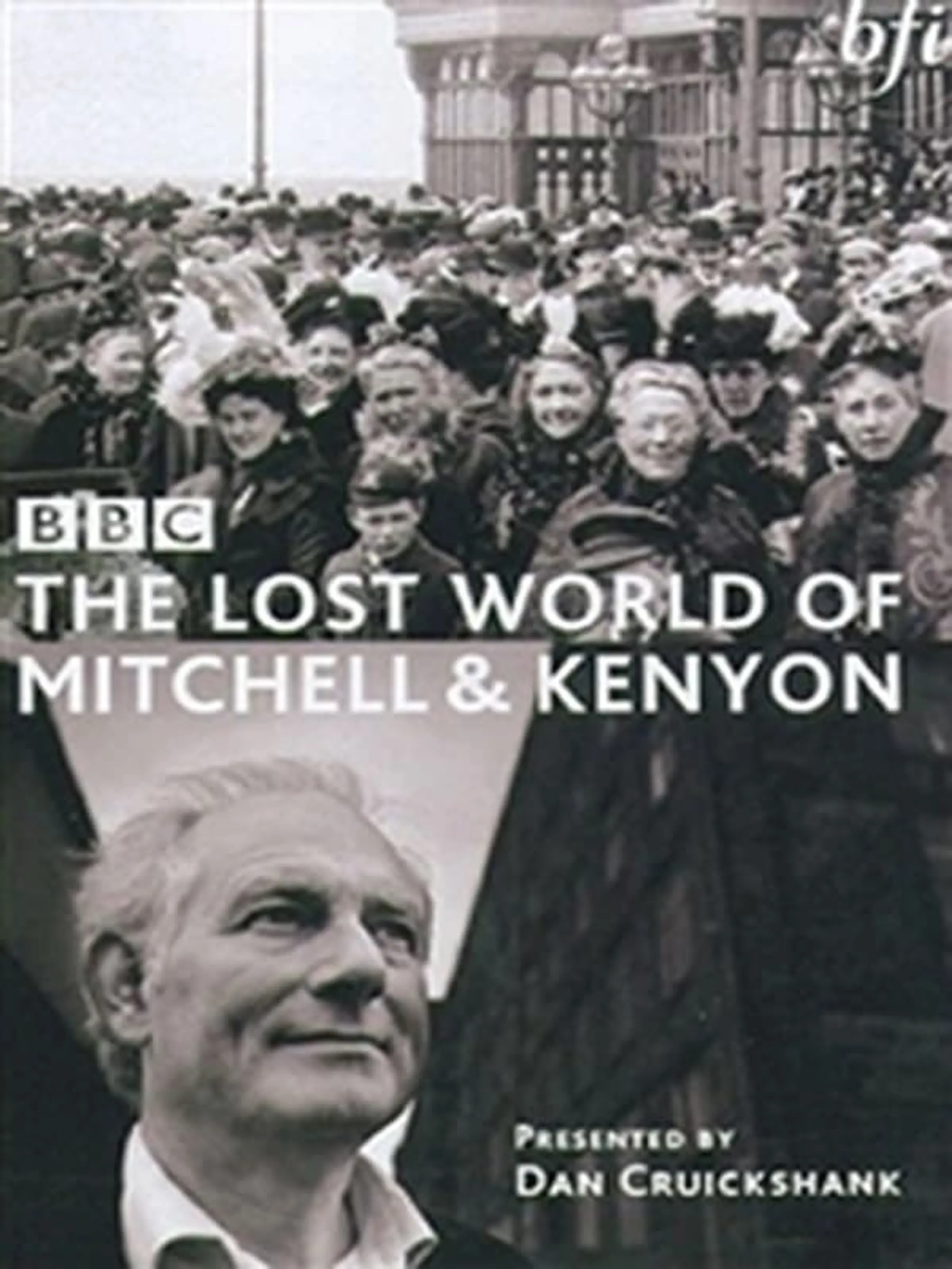 The Lost World of Mitchell & Kenyon