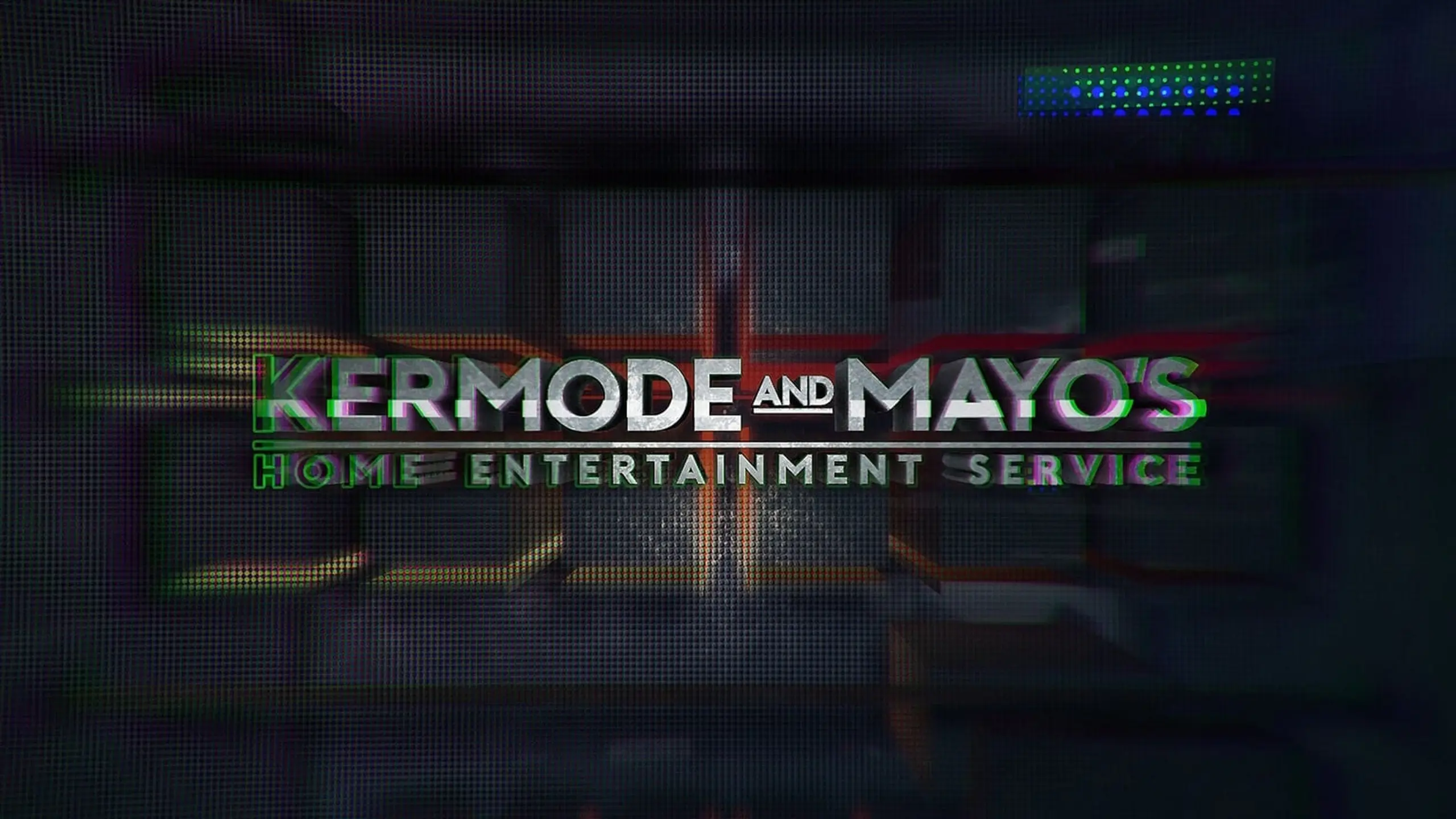 Kermode and Mayo’s Home Entertainment Service