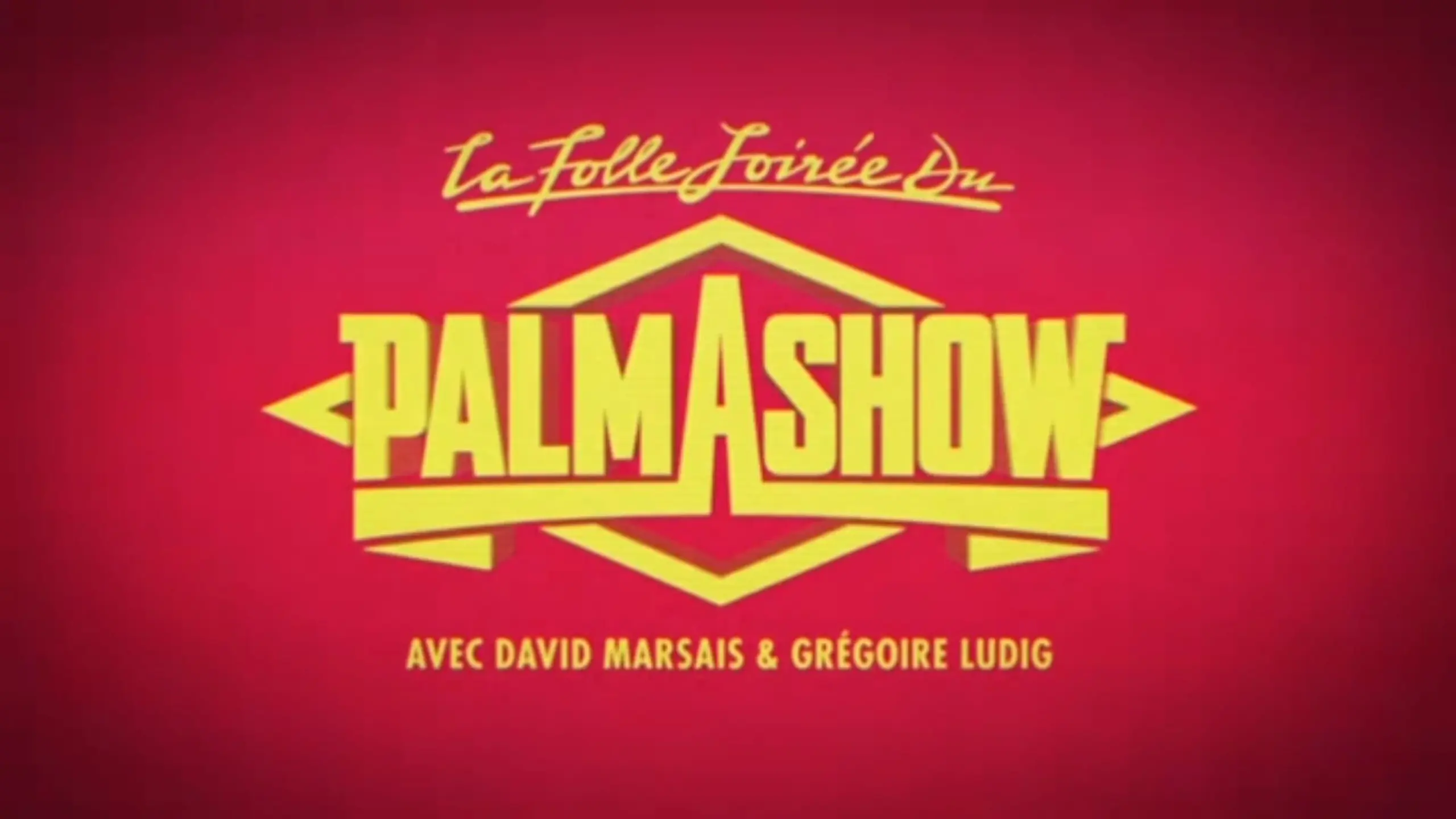 La Folle Soirée du Palmashow