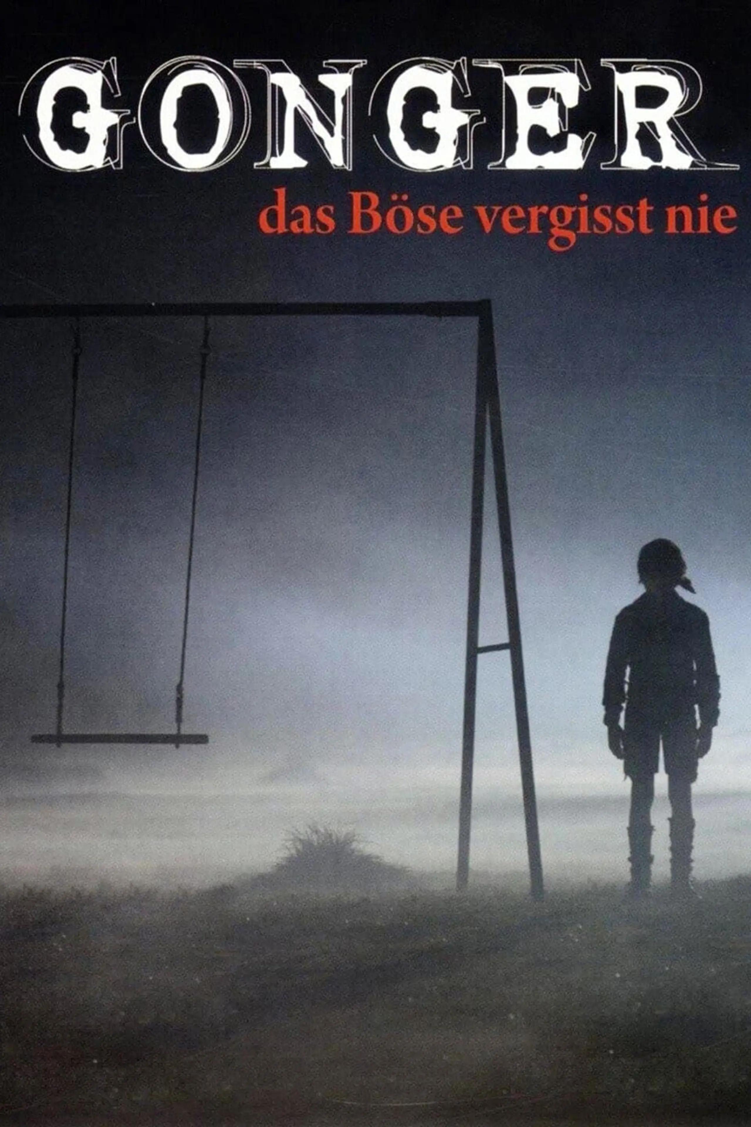 Gonger - Das Böse vergisst nie