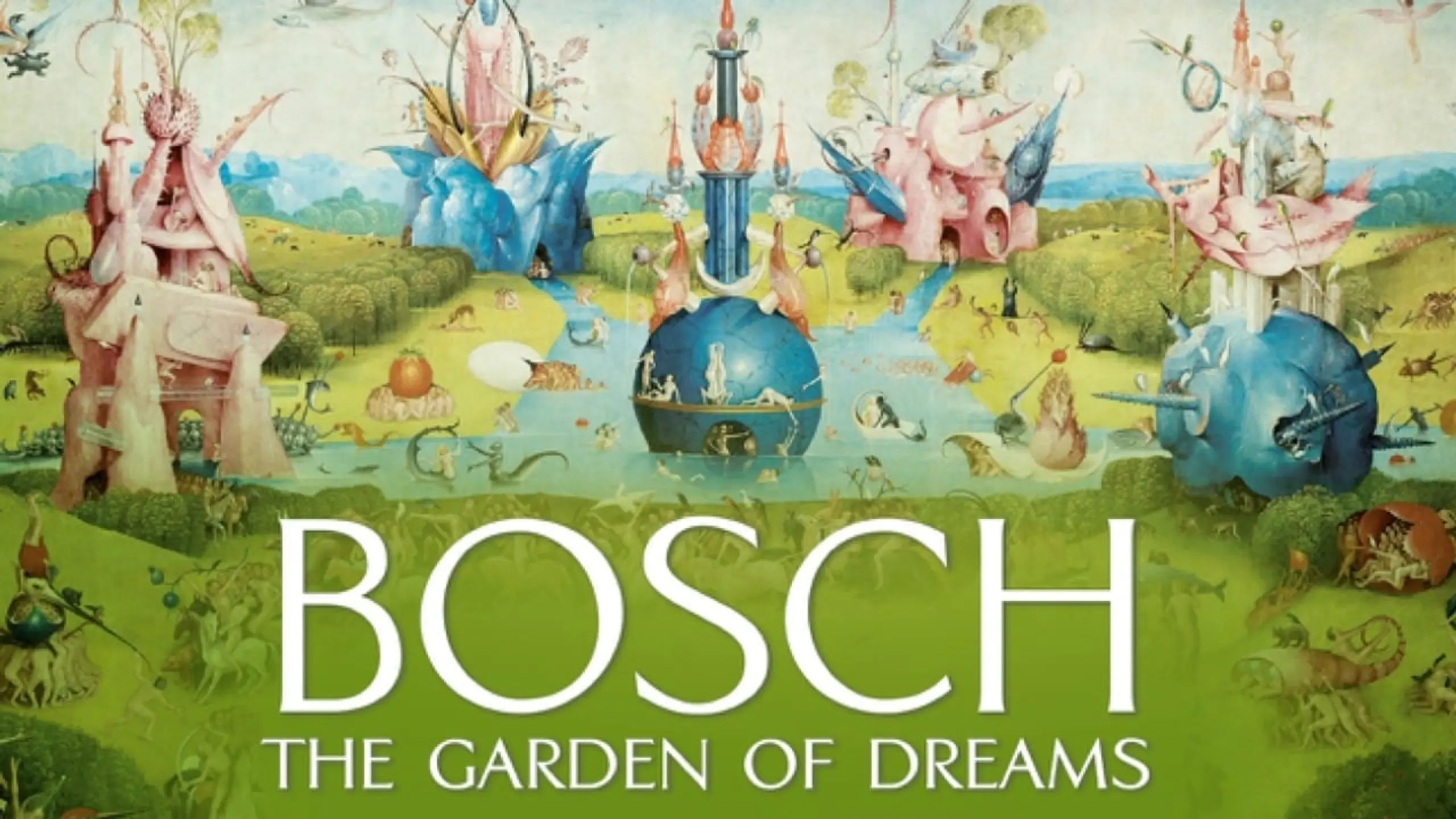 Bosch: The Garden of Dreams