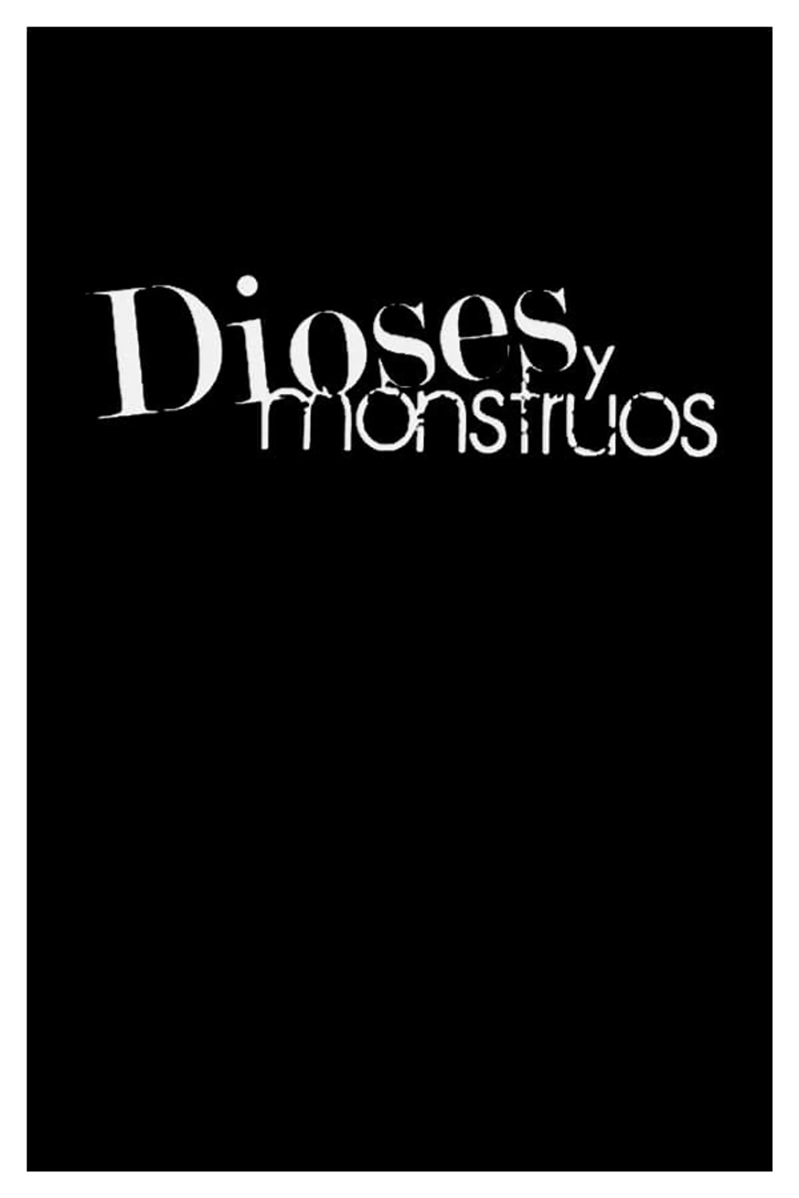 Dioses y monstruos