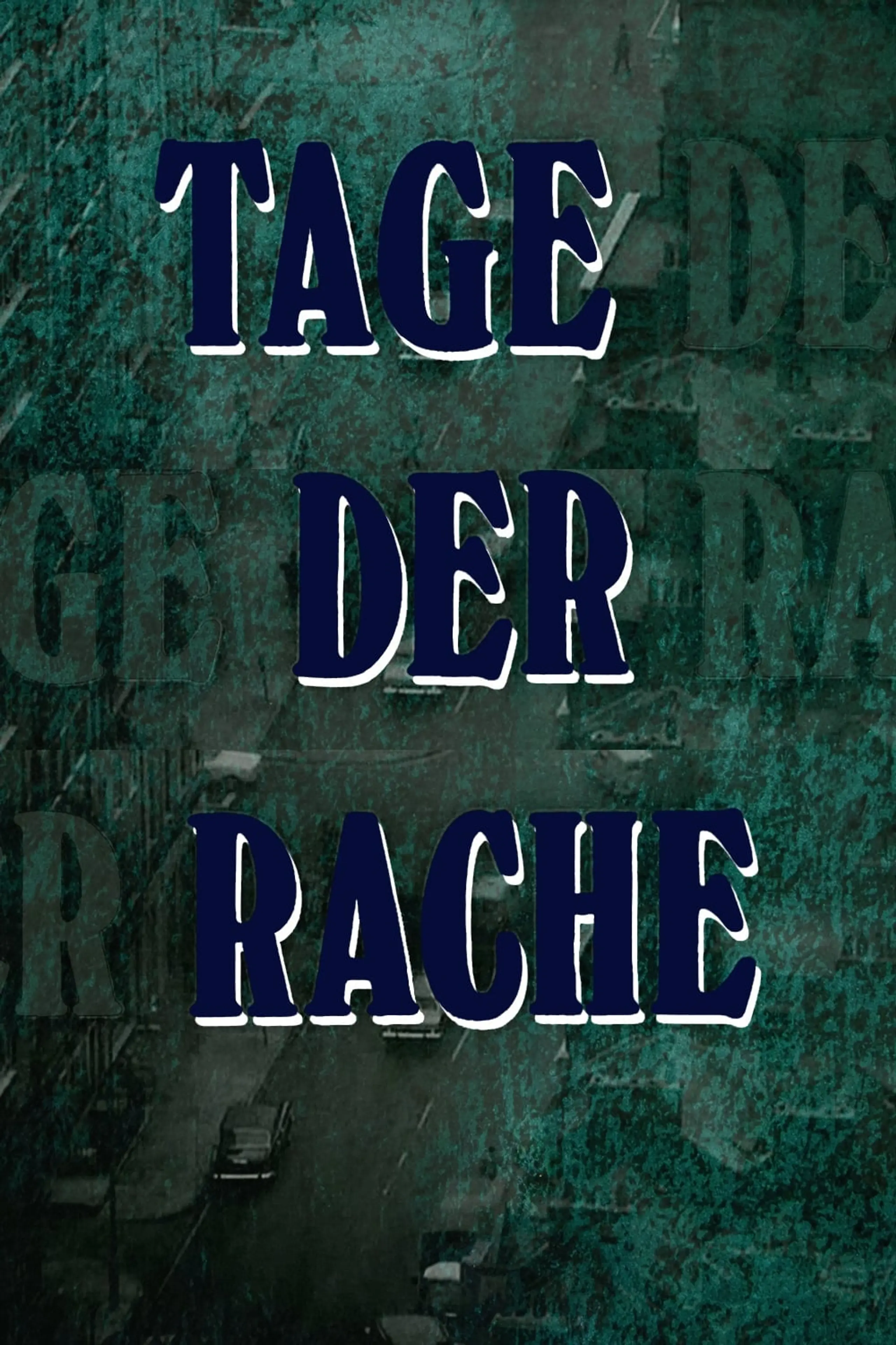 Tage der Rache