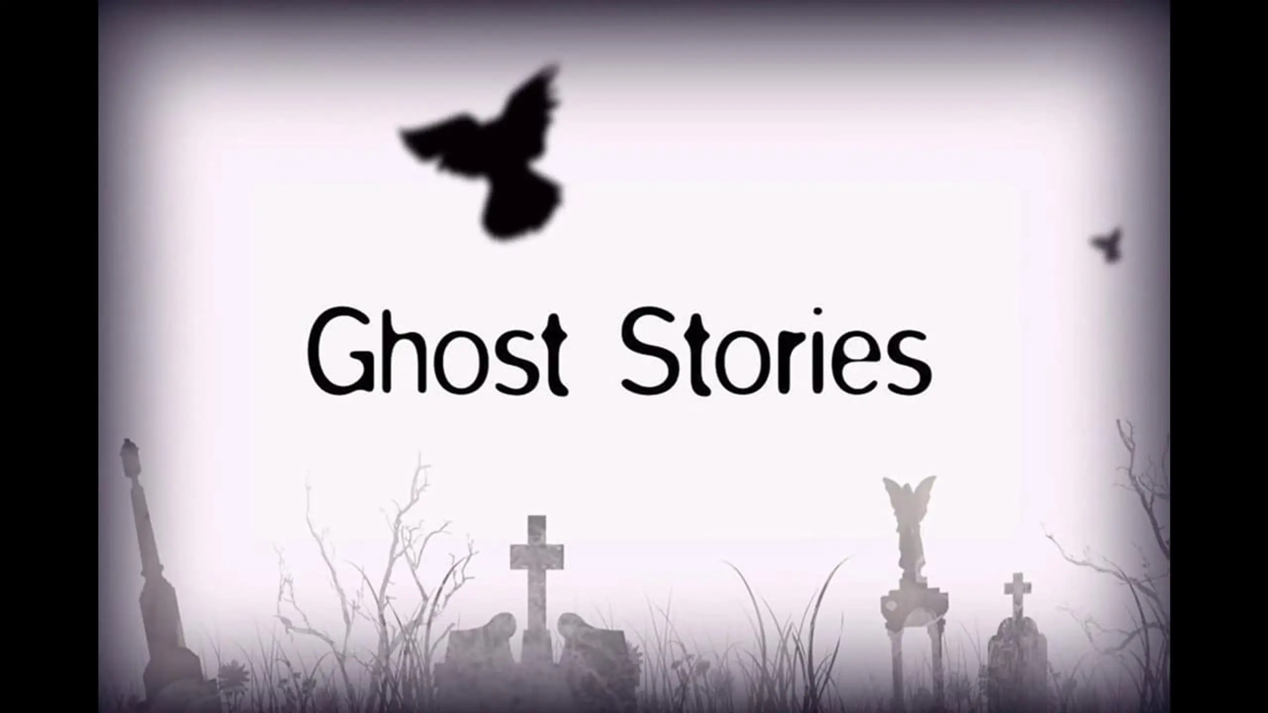 Ghost Stories