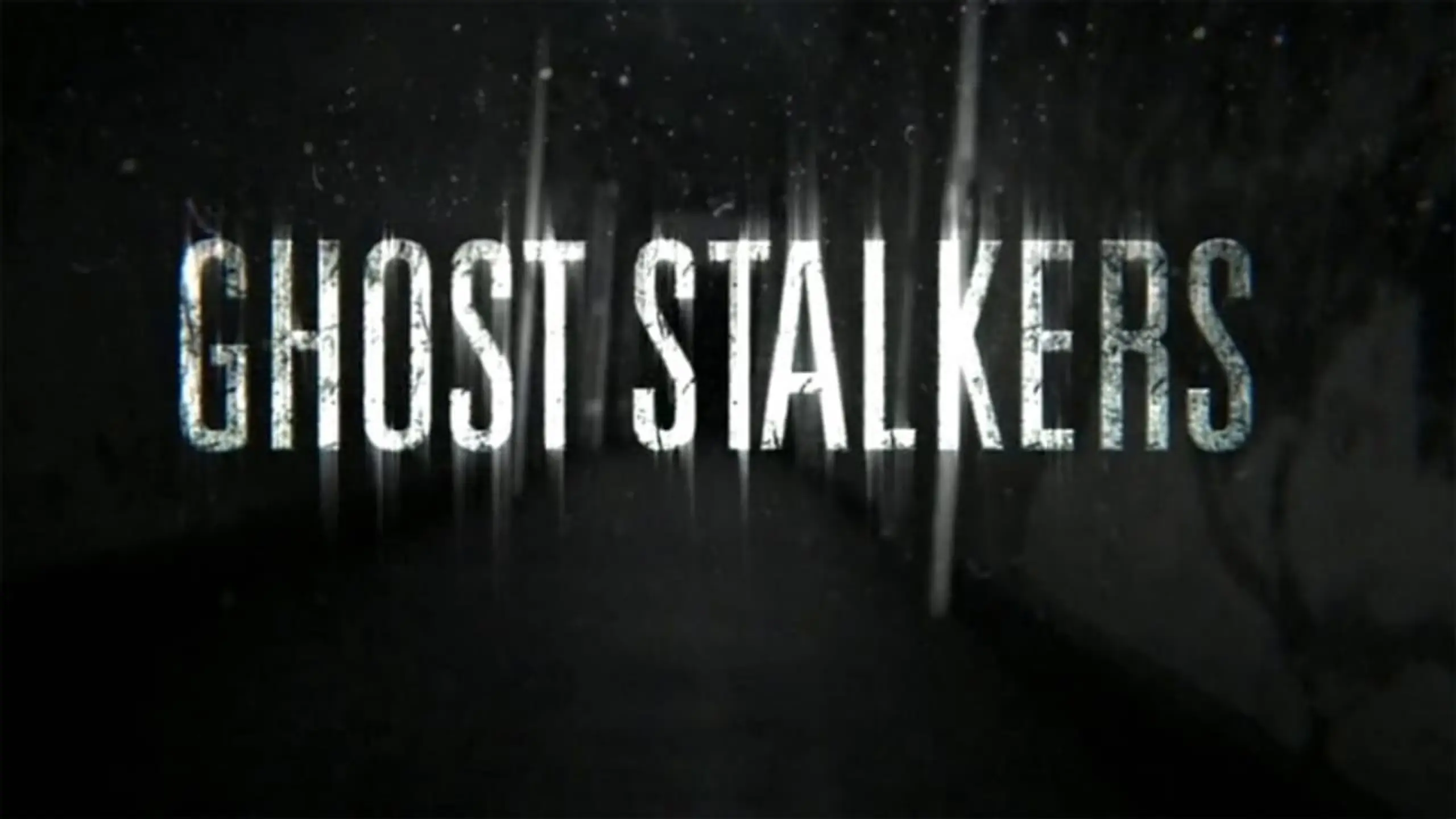 Ghost Stalkers