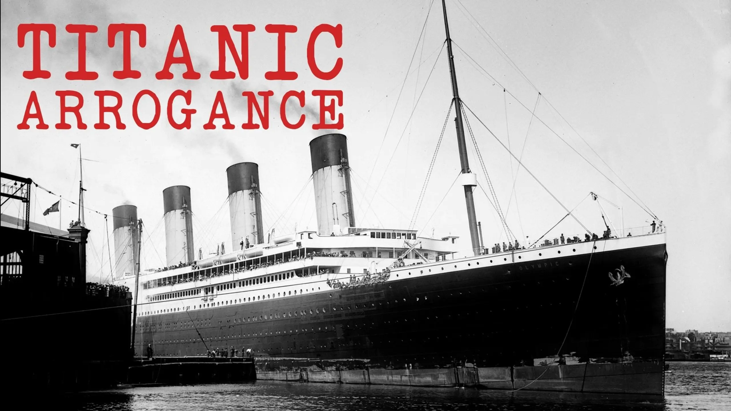 Titanic Arrogance