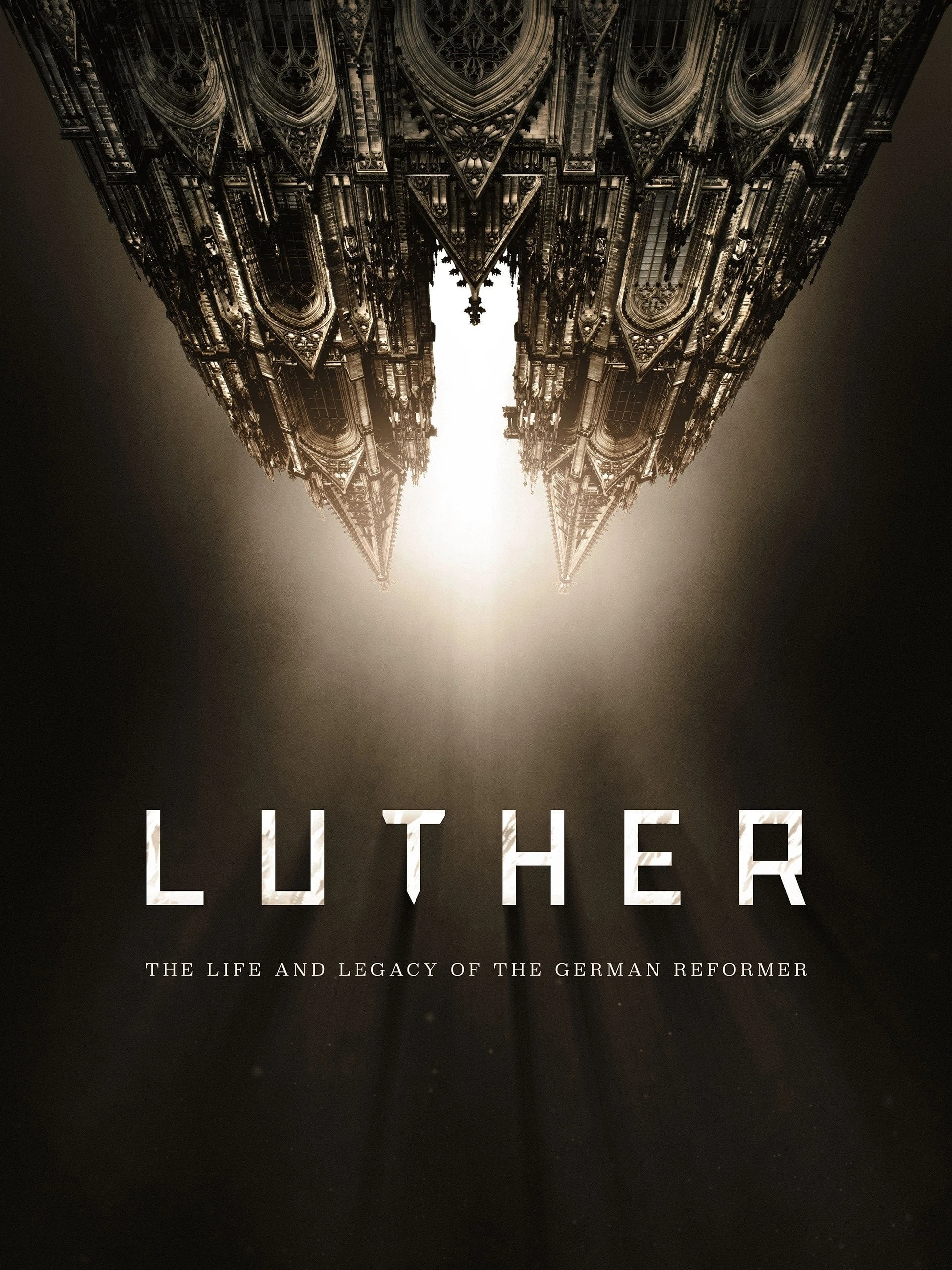 Luther: The Life and Legacy of the German Reformer