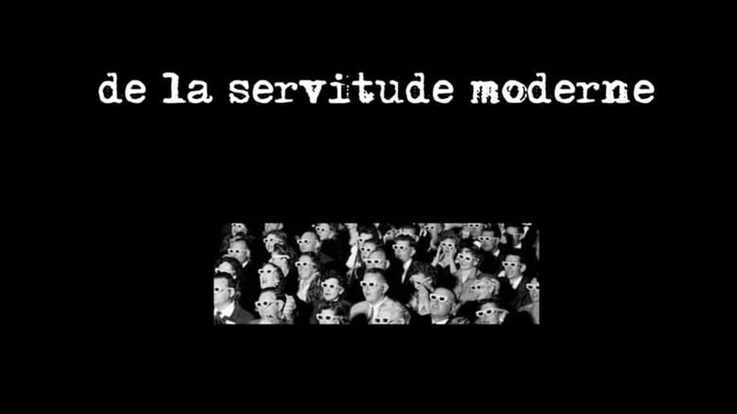 De la servitude moderne