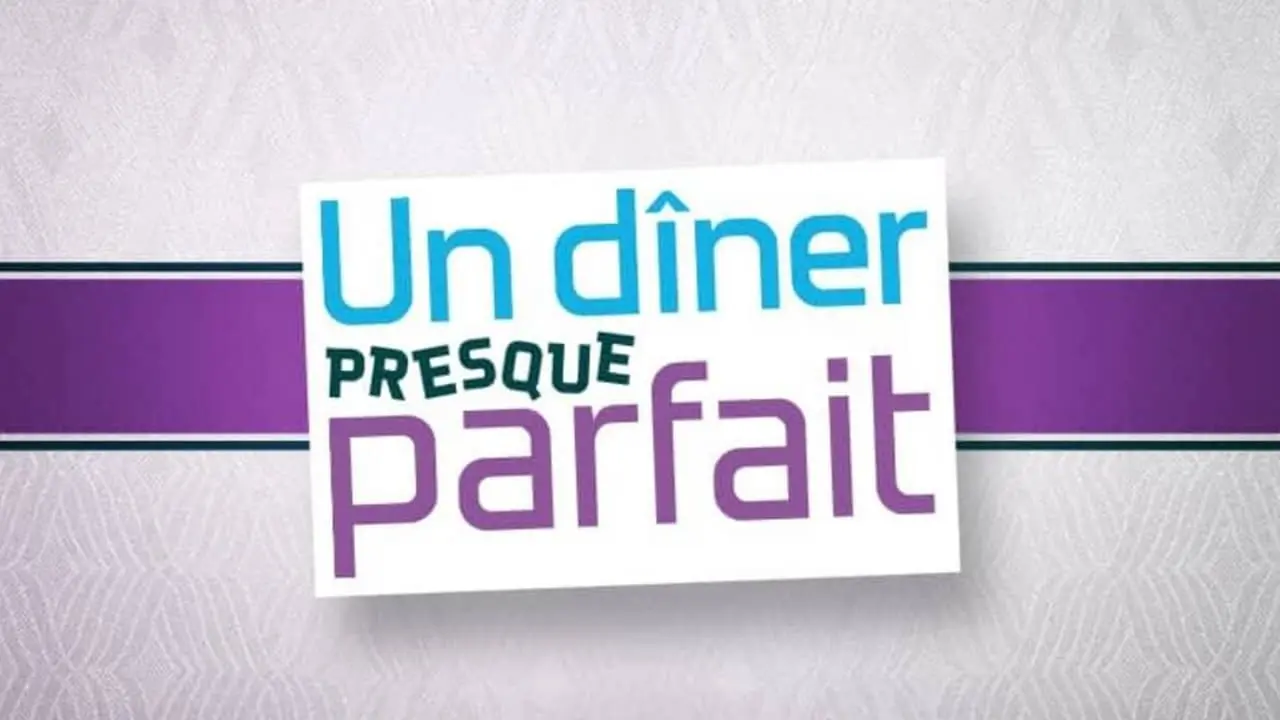 Un dîner presque parfait