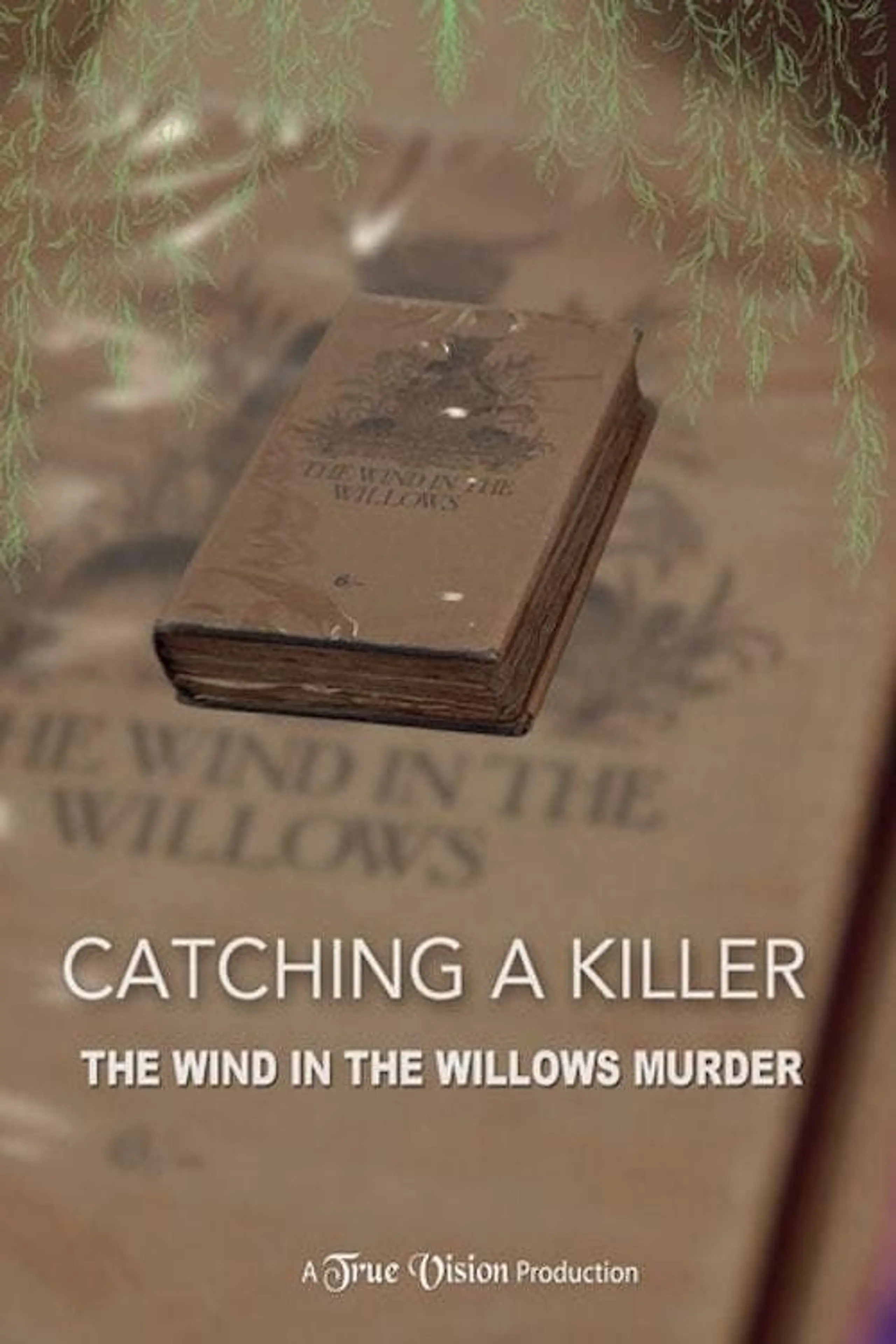 Catching a Killer: The Wind in the Willows Murder