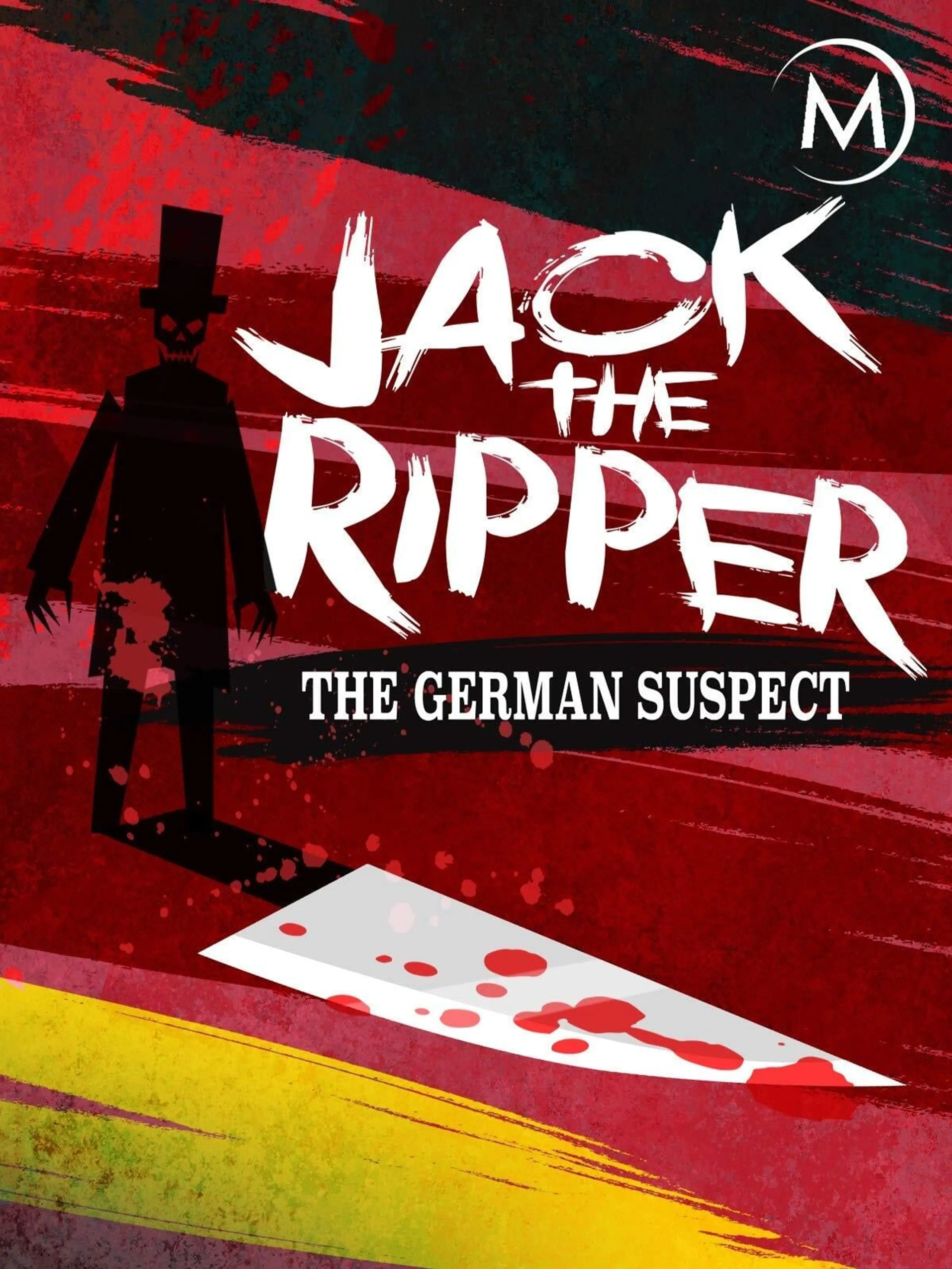 Jack the Ripper: The German Suspect