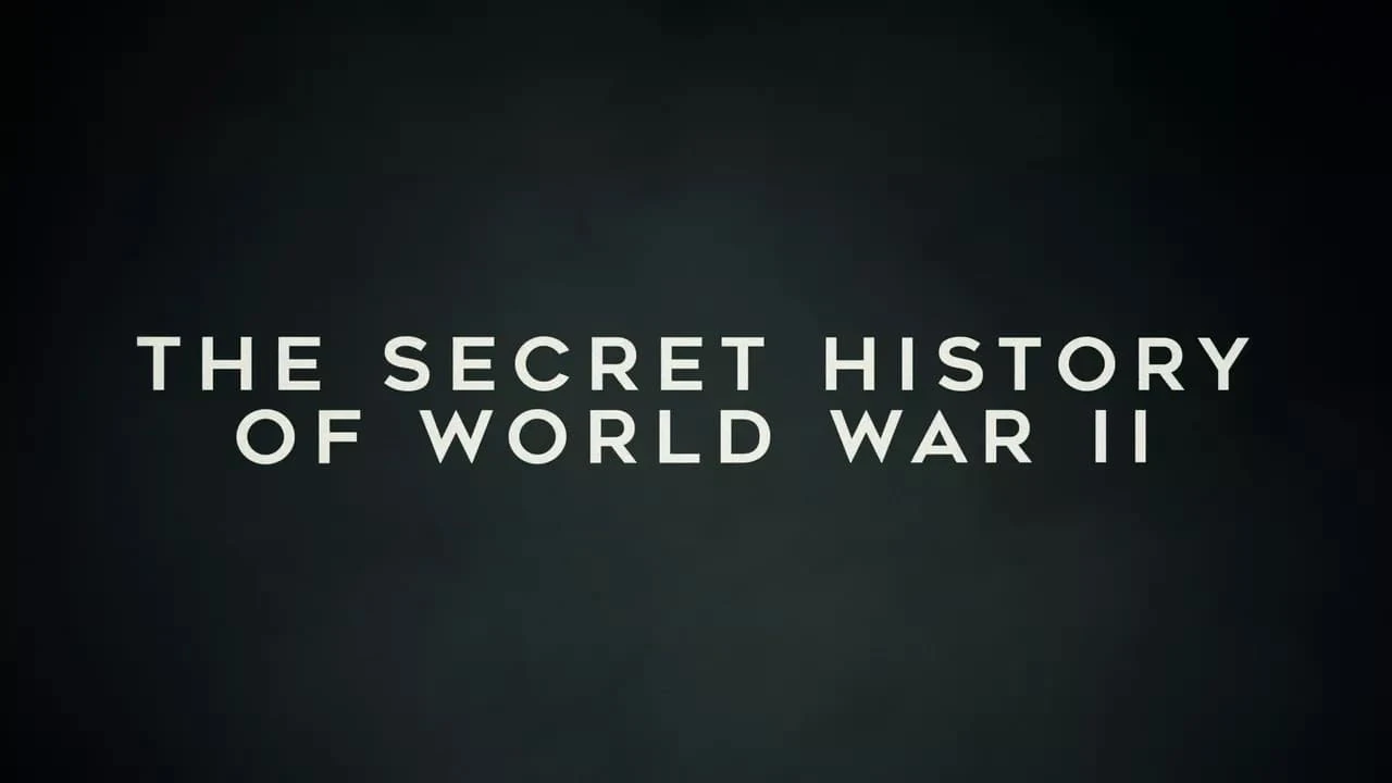 The Secret History of WW2