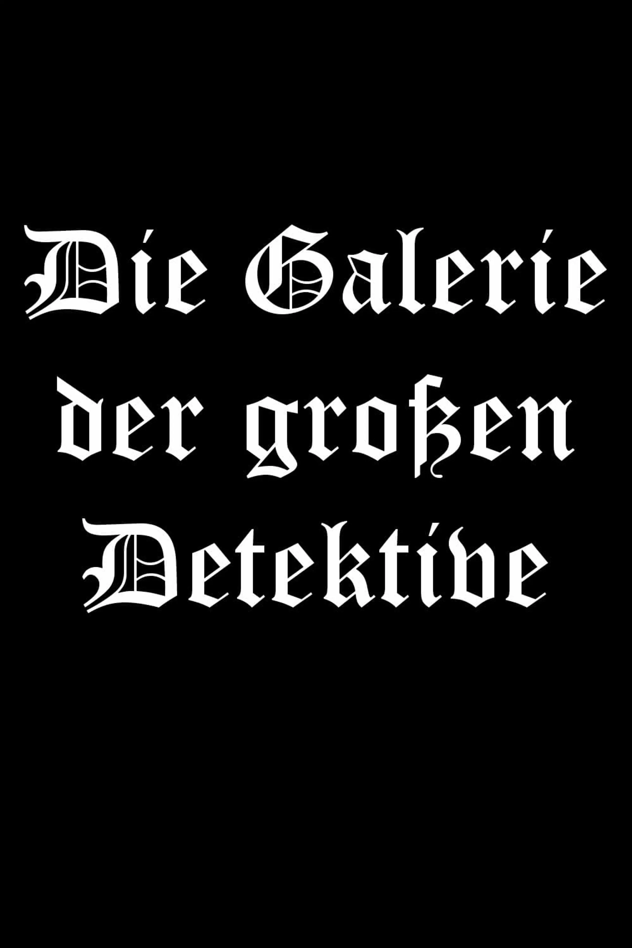 Die Galerie der großen Detektive