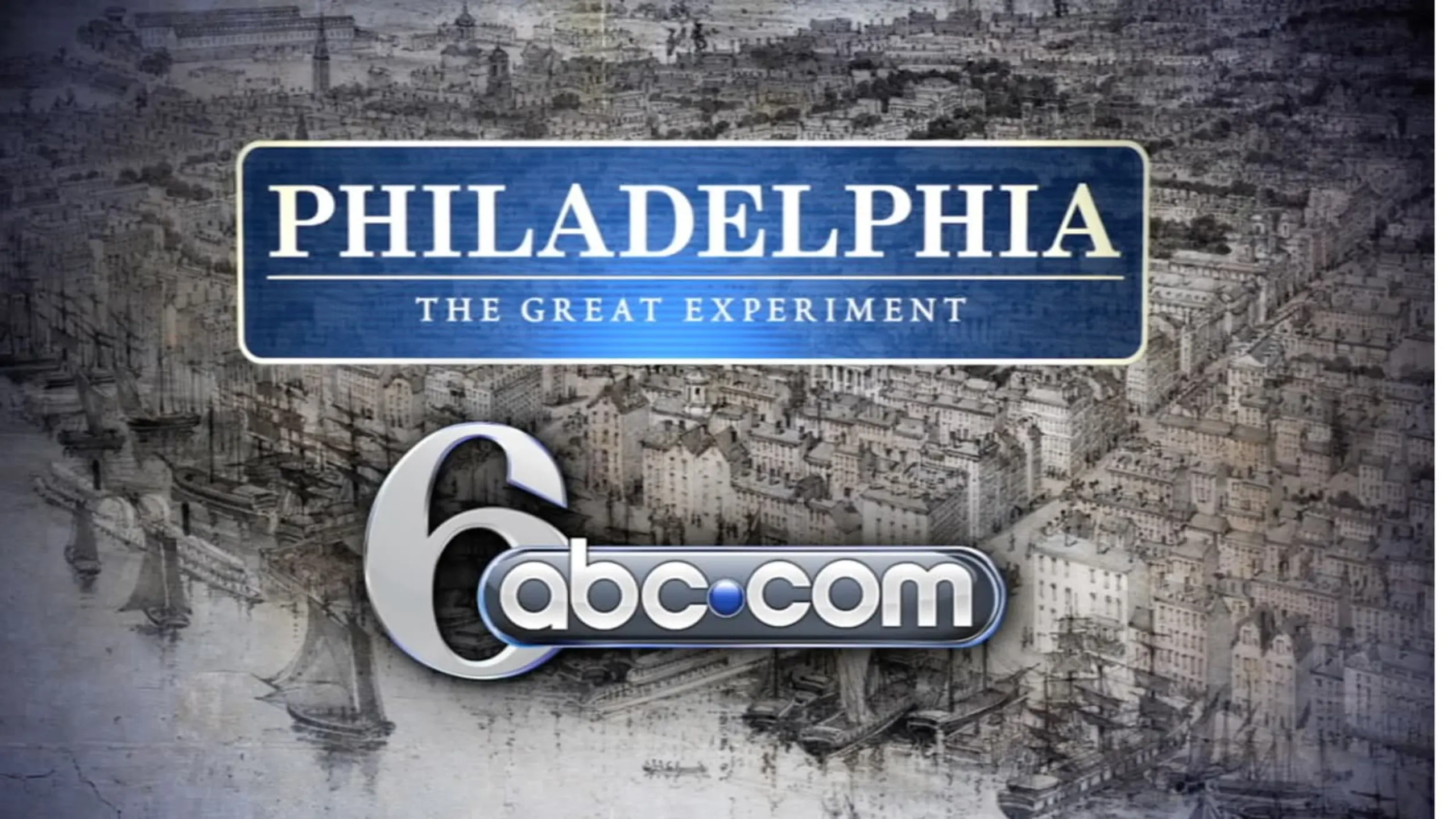 Philadelphia: The Great Experiment