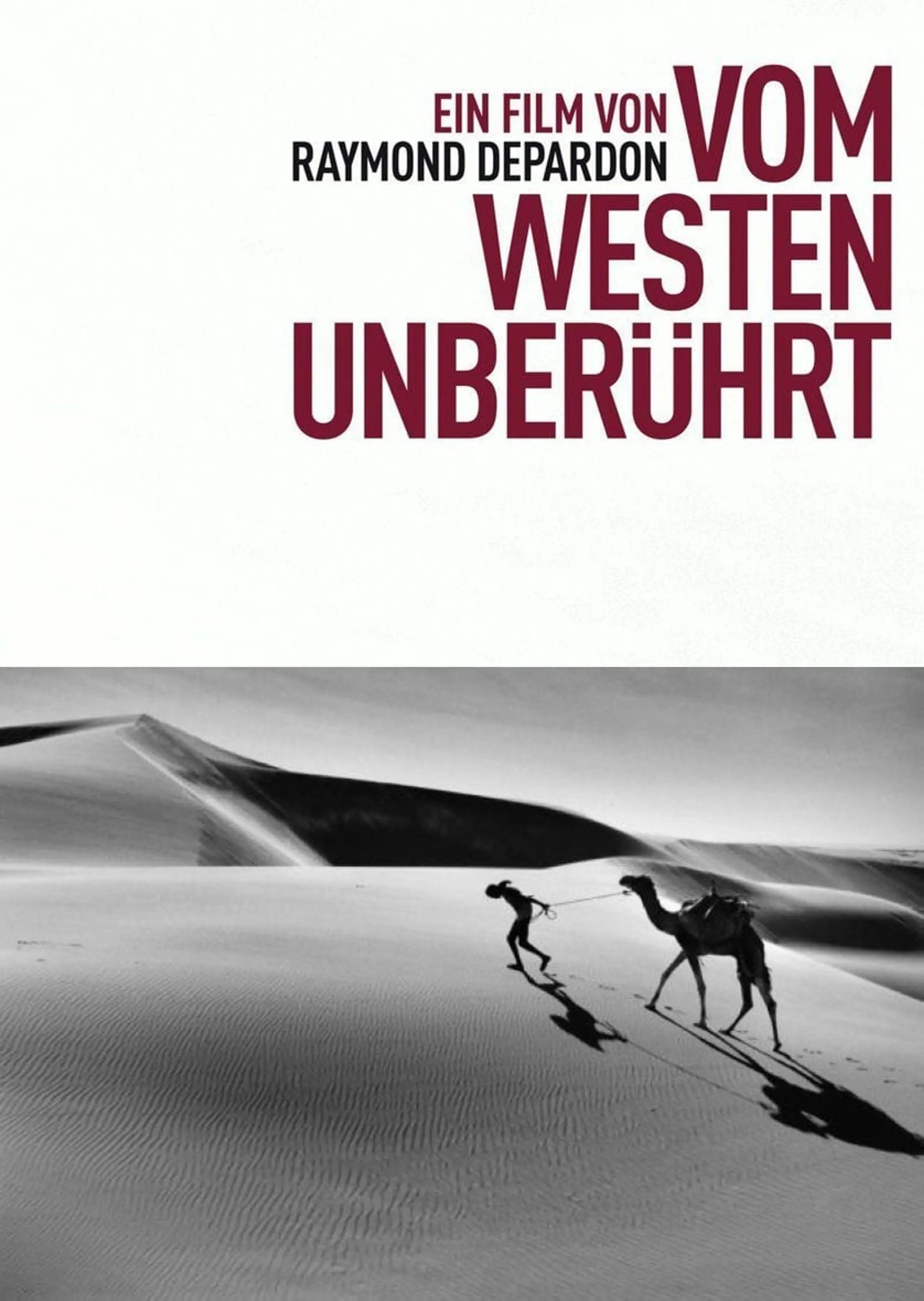 Vom Westen unberührt