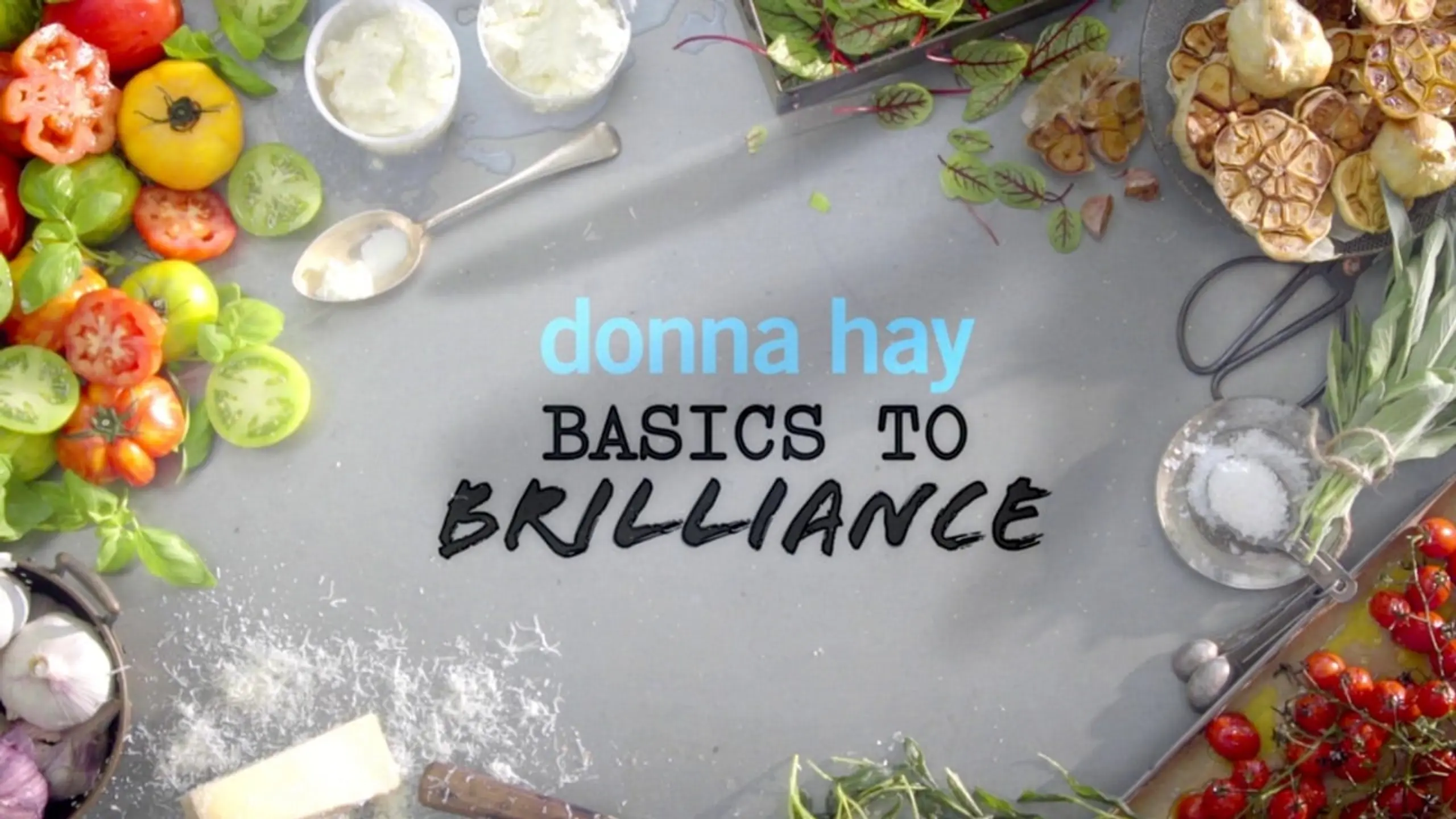 Donna Hay: Basics to Brilliance