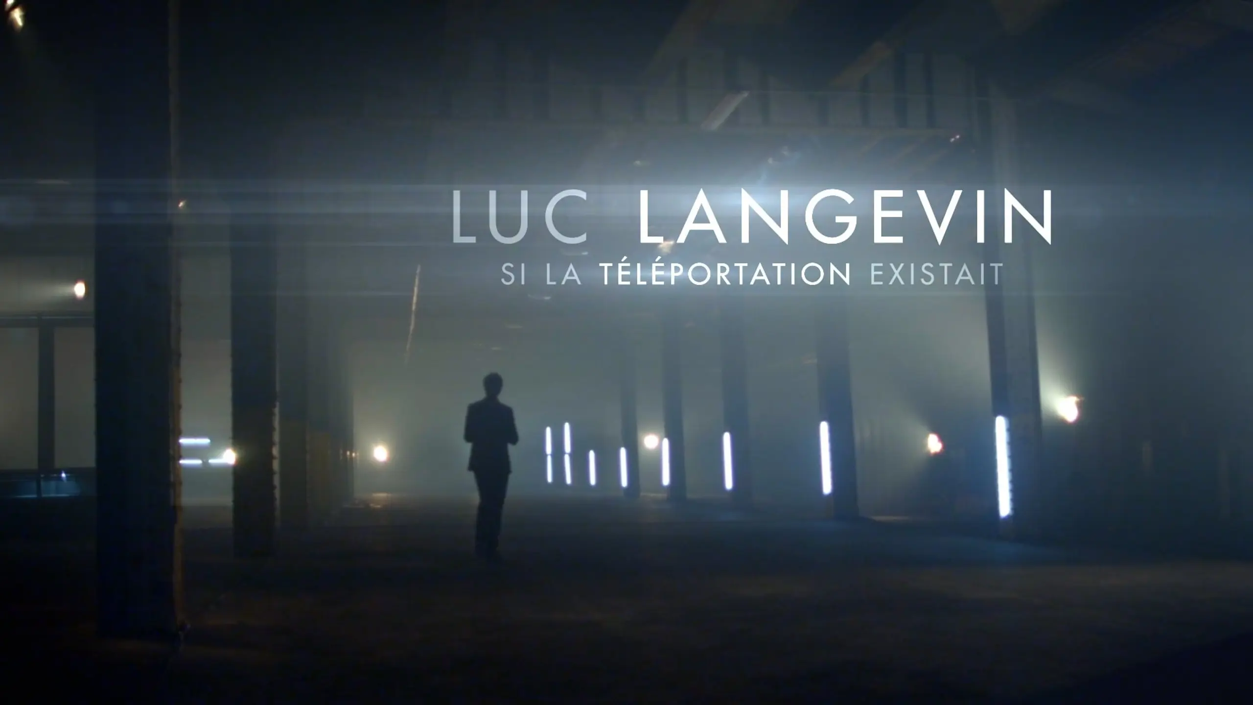 Luc Langevin - Si la téléportation existait