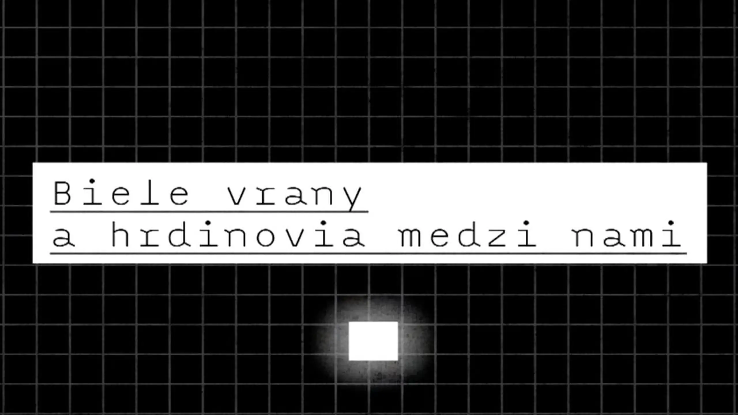 Biele vrany a hrdinovia medzi nami