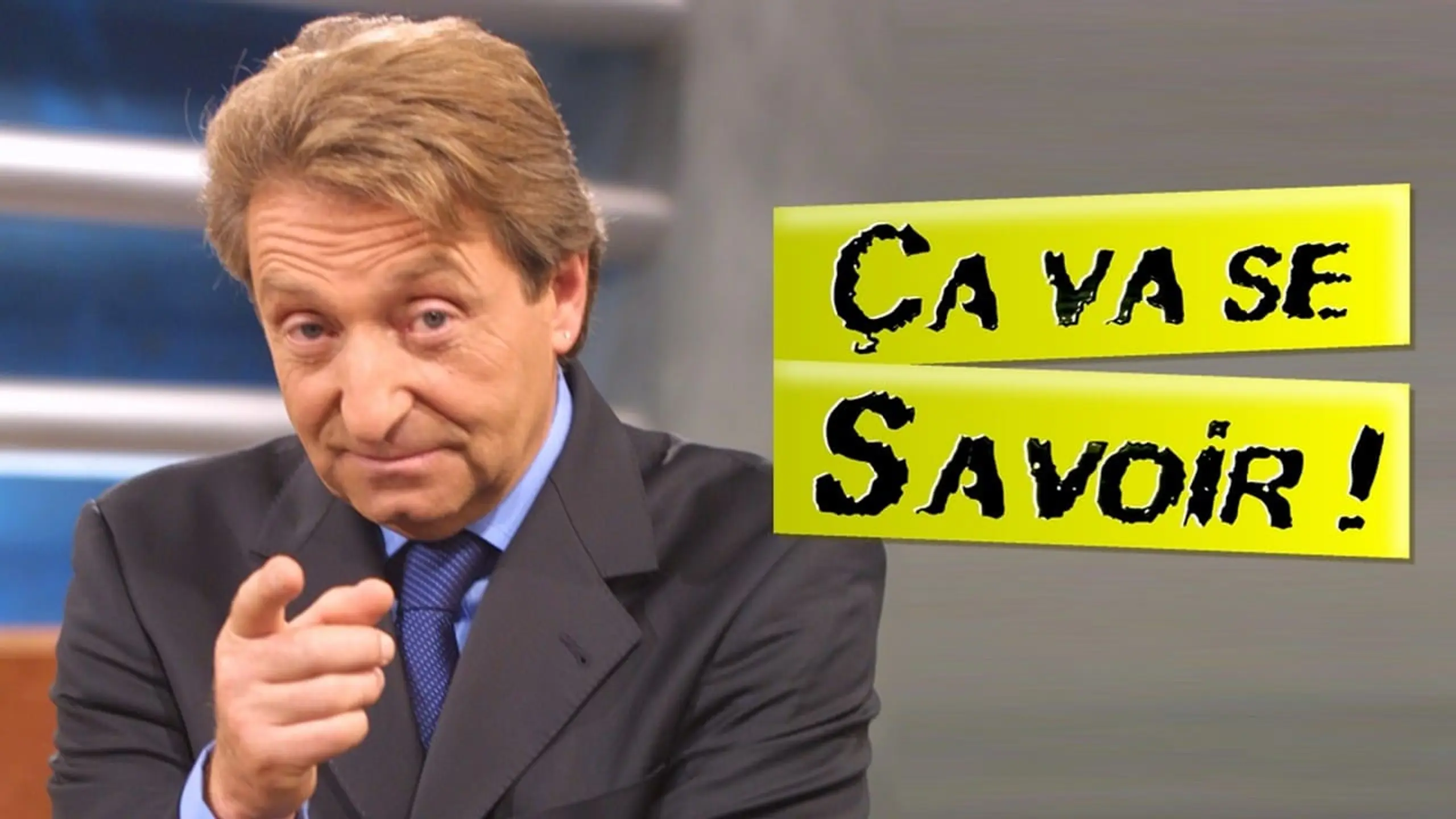 Ca va se savoir !