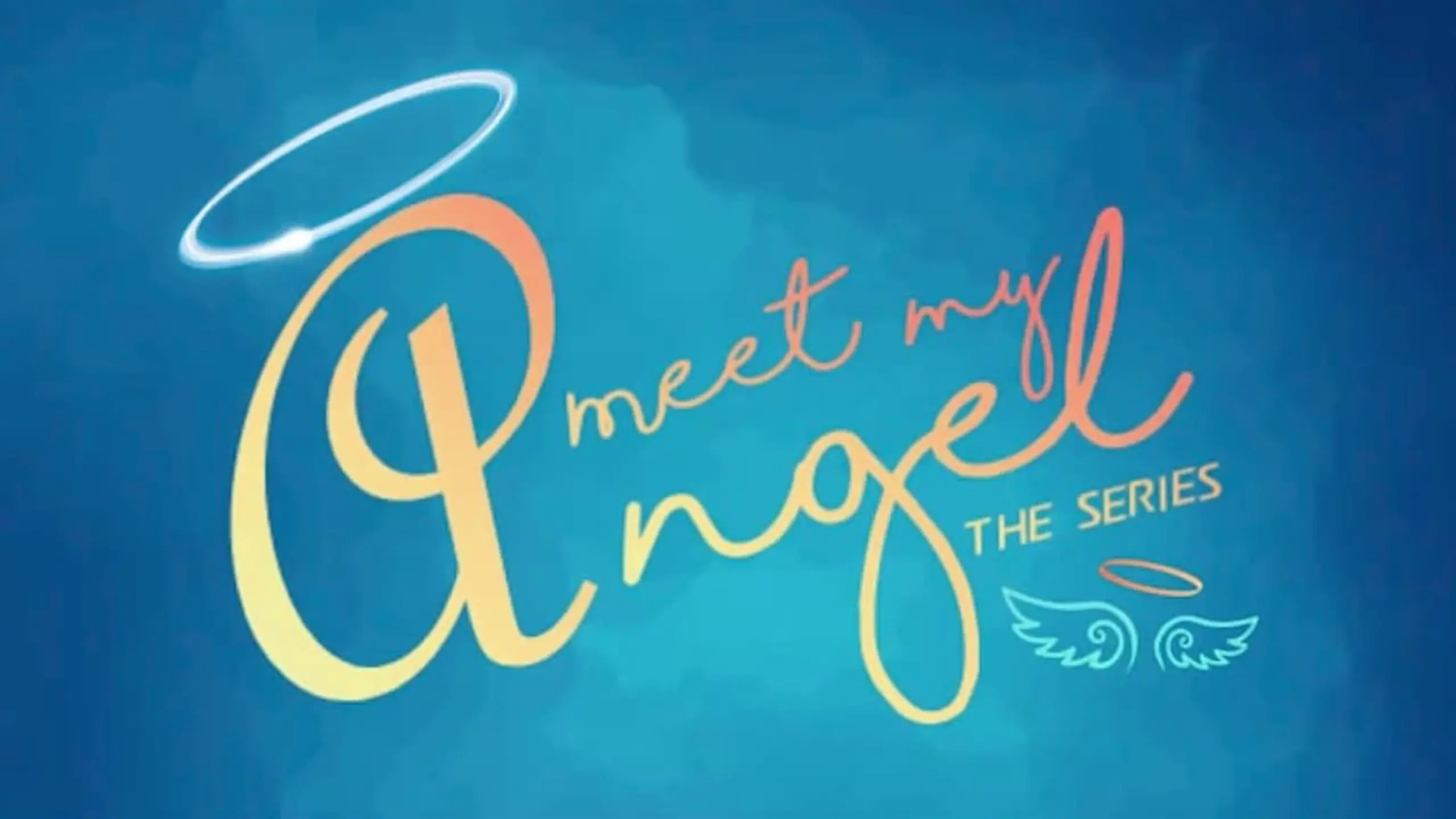 Meet My Angel: The Series