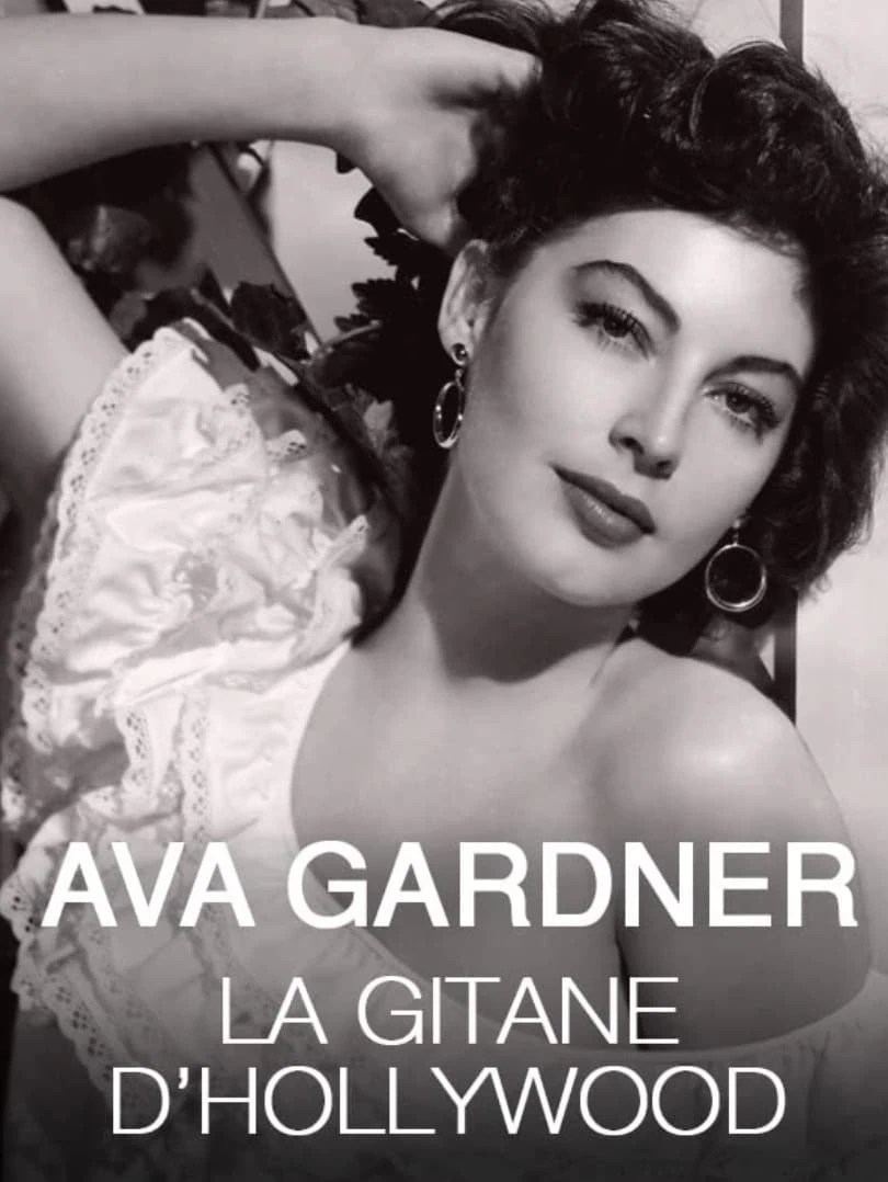 Ava Gardner, la gitane d'Hollywood: les années espagnoles de la Comtesse aux Pieds Nus