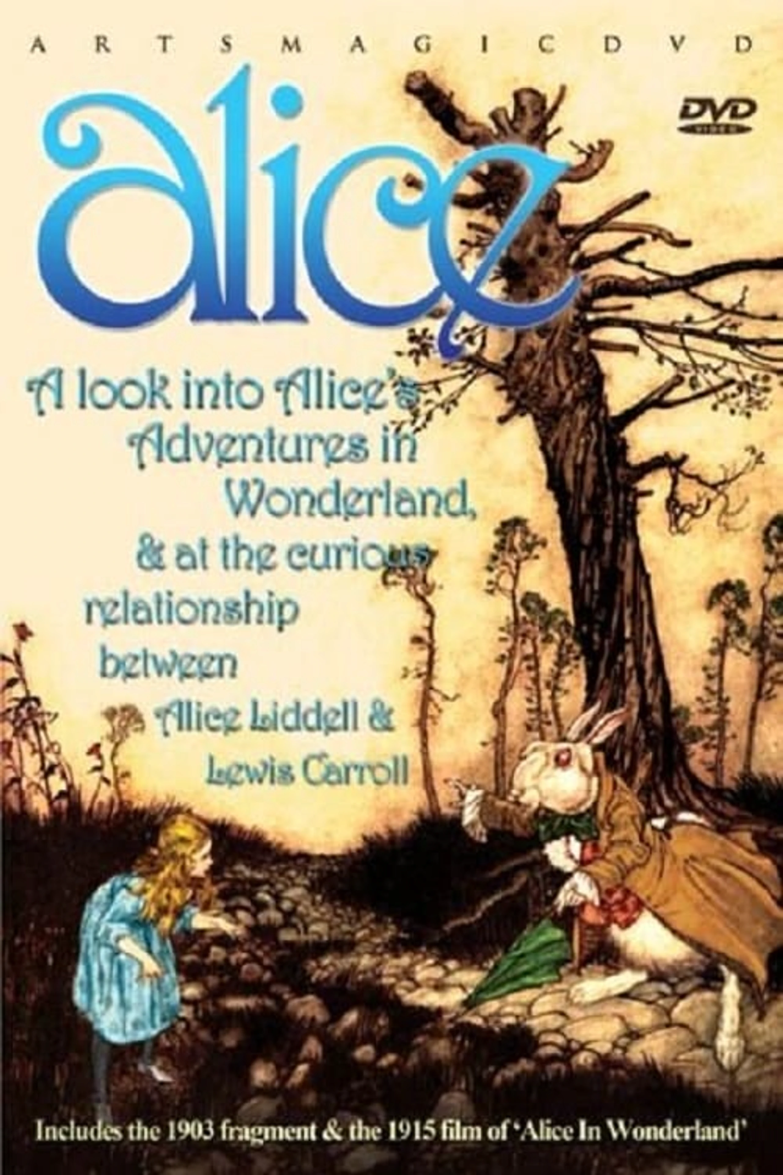 Alice: A Look Into Alice's Adventures in Wonderland and at the Curious Relationship Between Alice Liddell and Lewis Carroll
