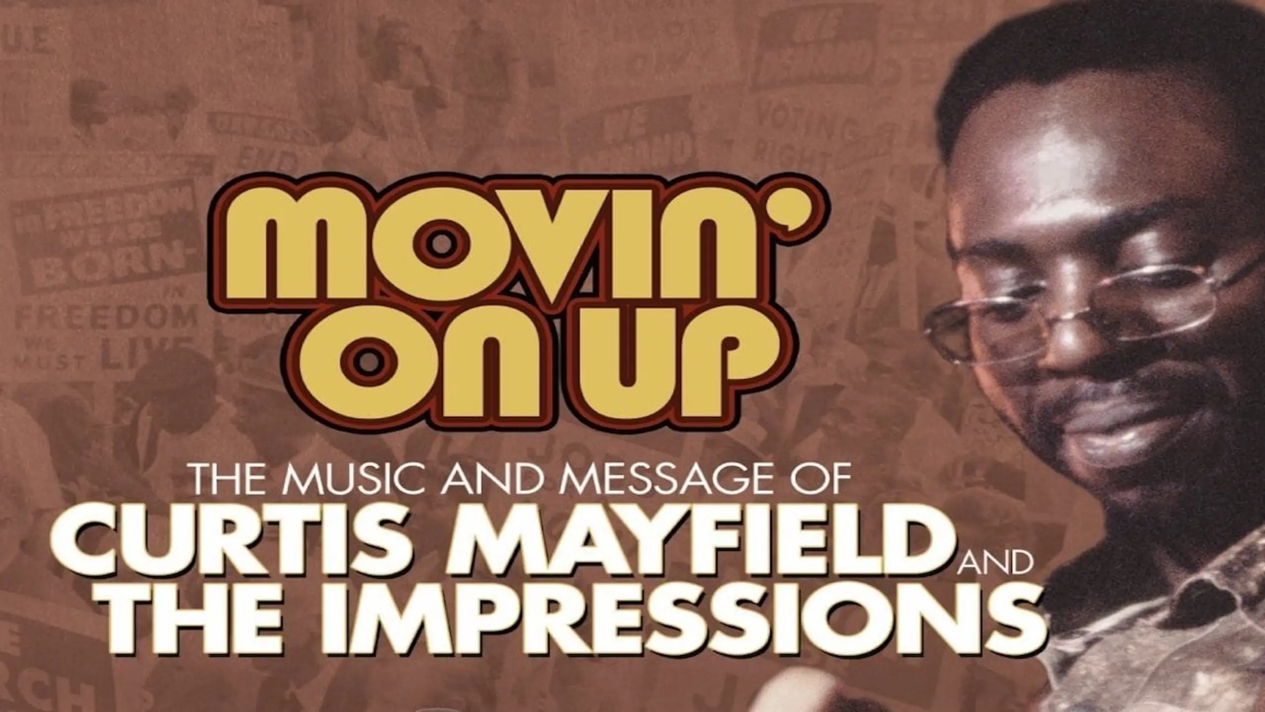 Movin' on Up: The Music and Message of Curtis Mayfield and the Impressions