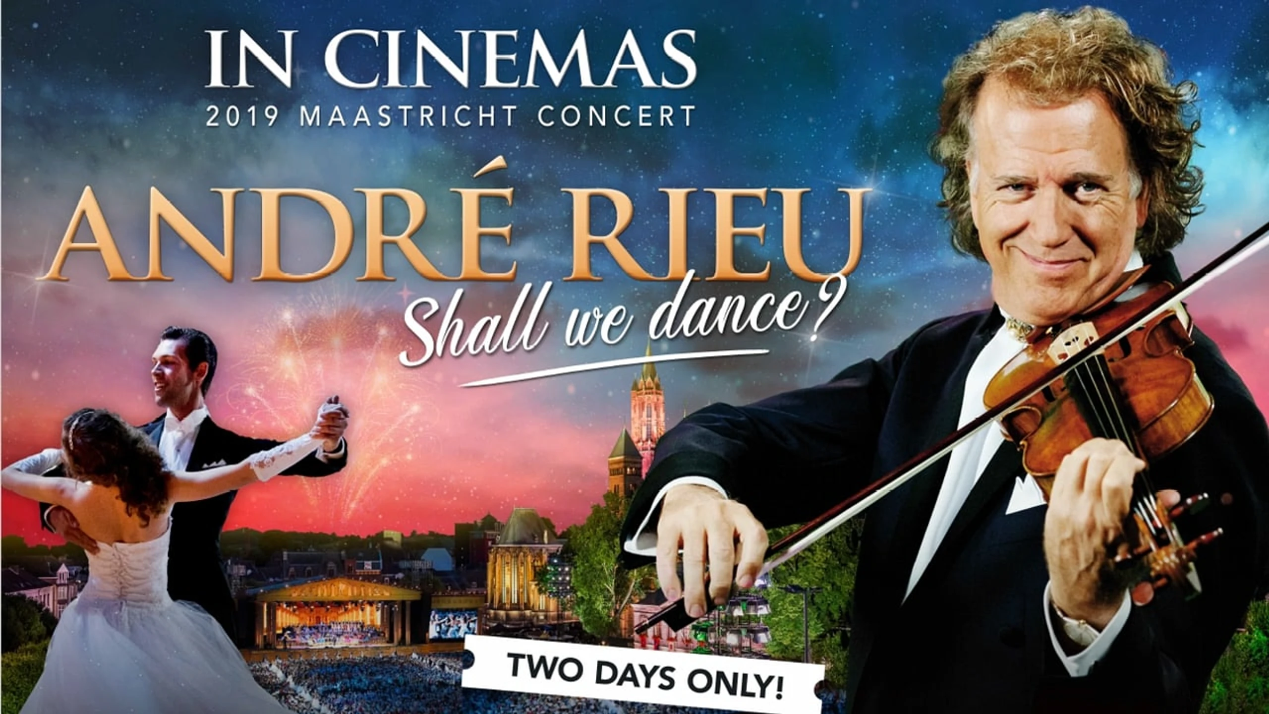 André Rieu 2019 Maastricht Concert: Shall We Dance?