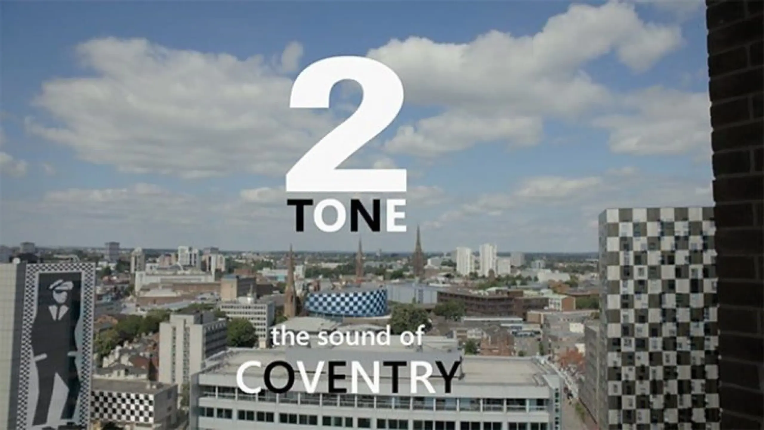 2 Tone: The Sound of Coventry