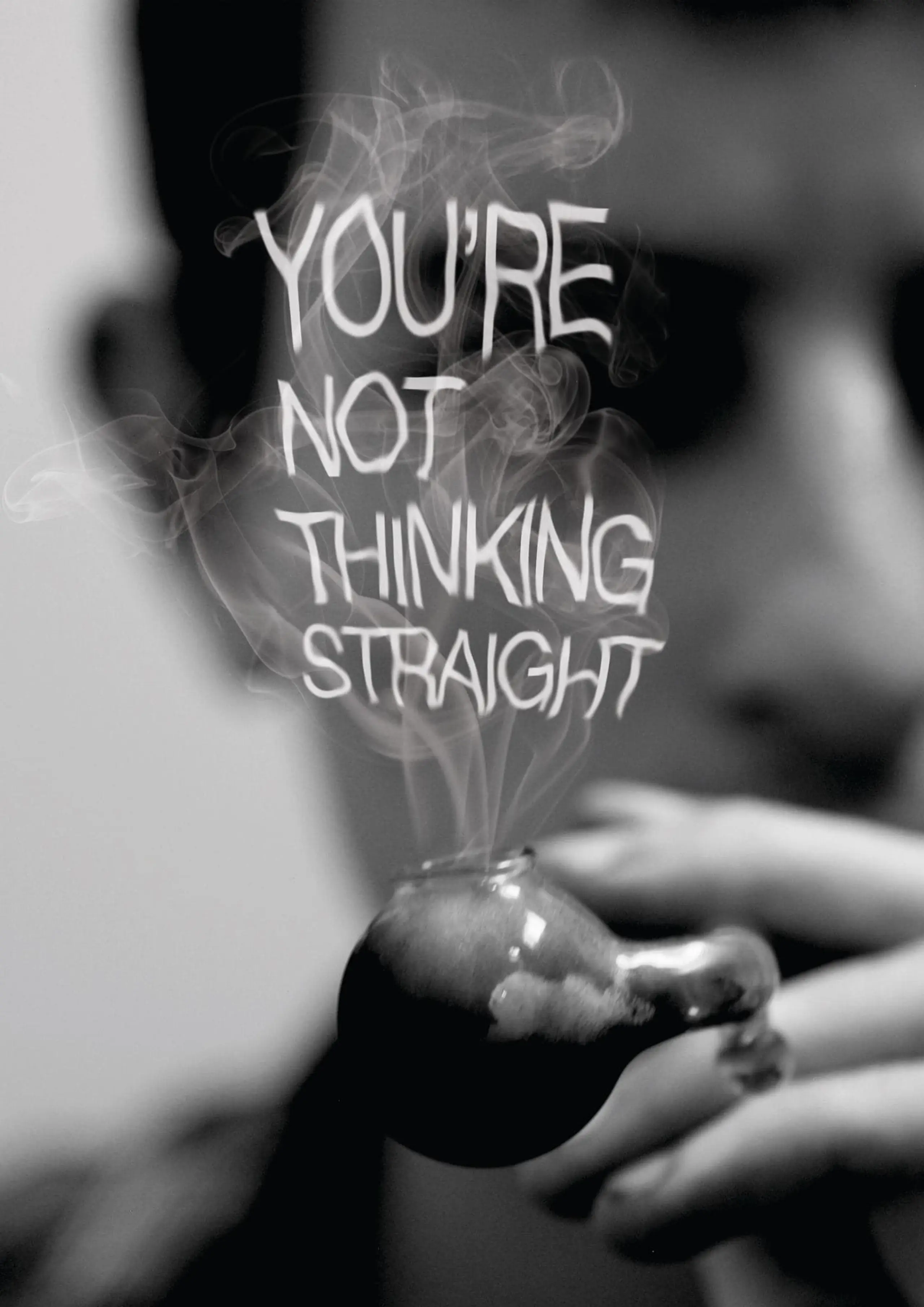 You're Not Thinking Straight